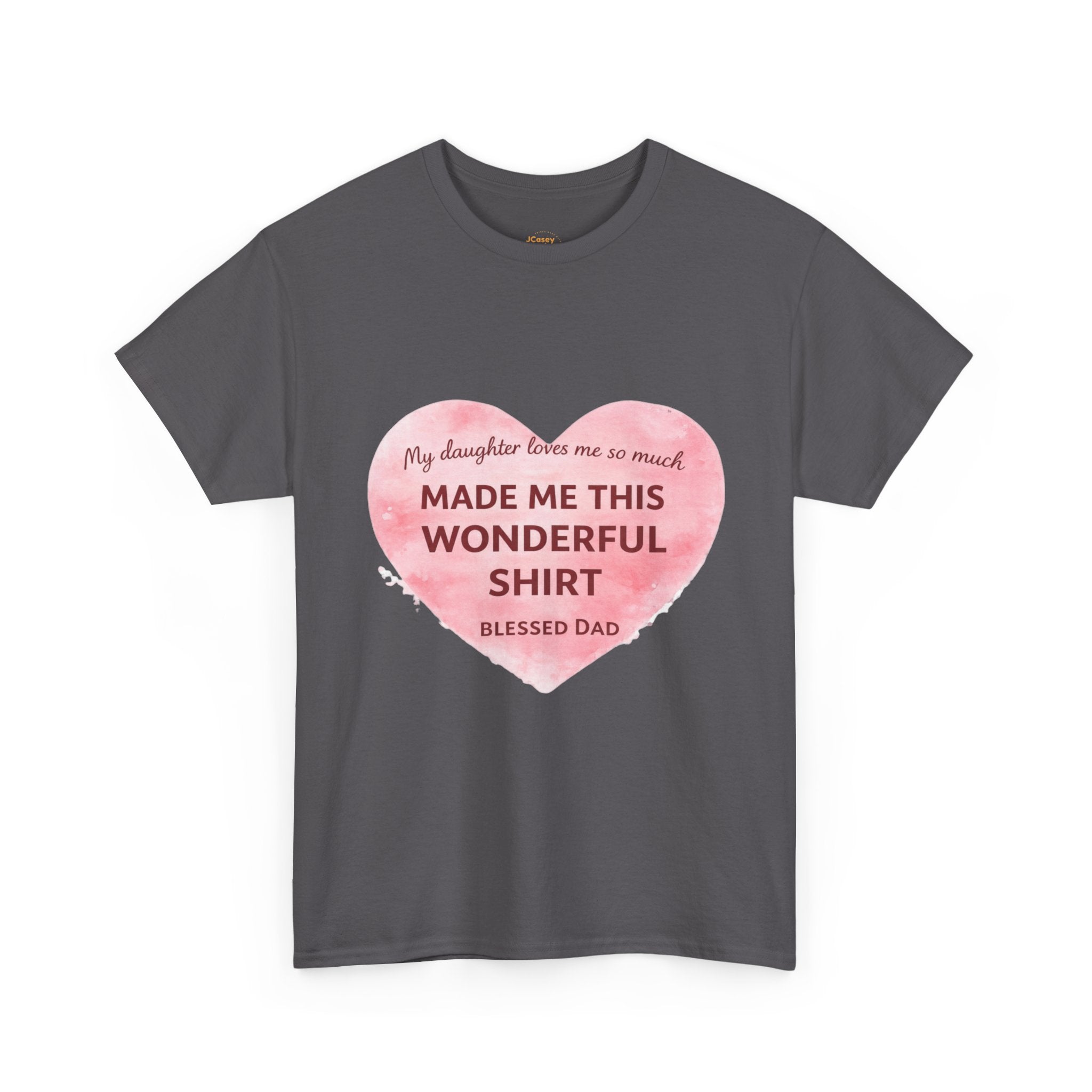 Made Me This Wonderful Shirt T-Shirt – Funny "Blessed Dad" Heart Gift for Fathers
