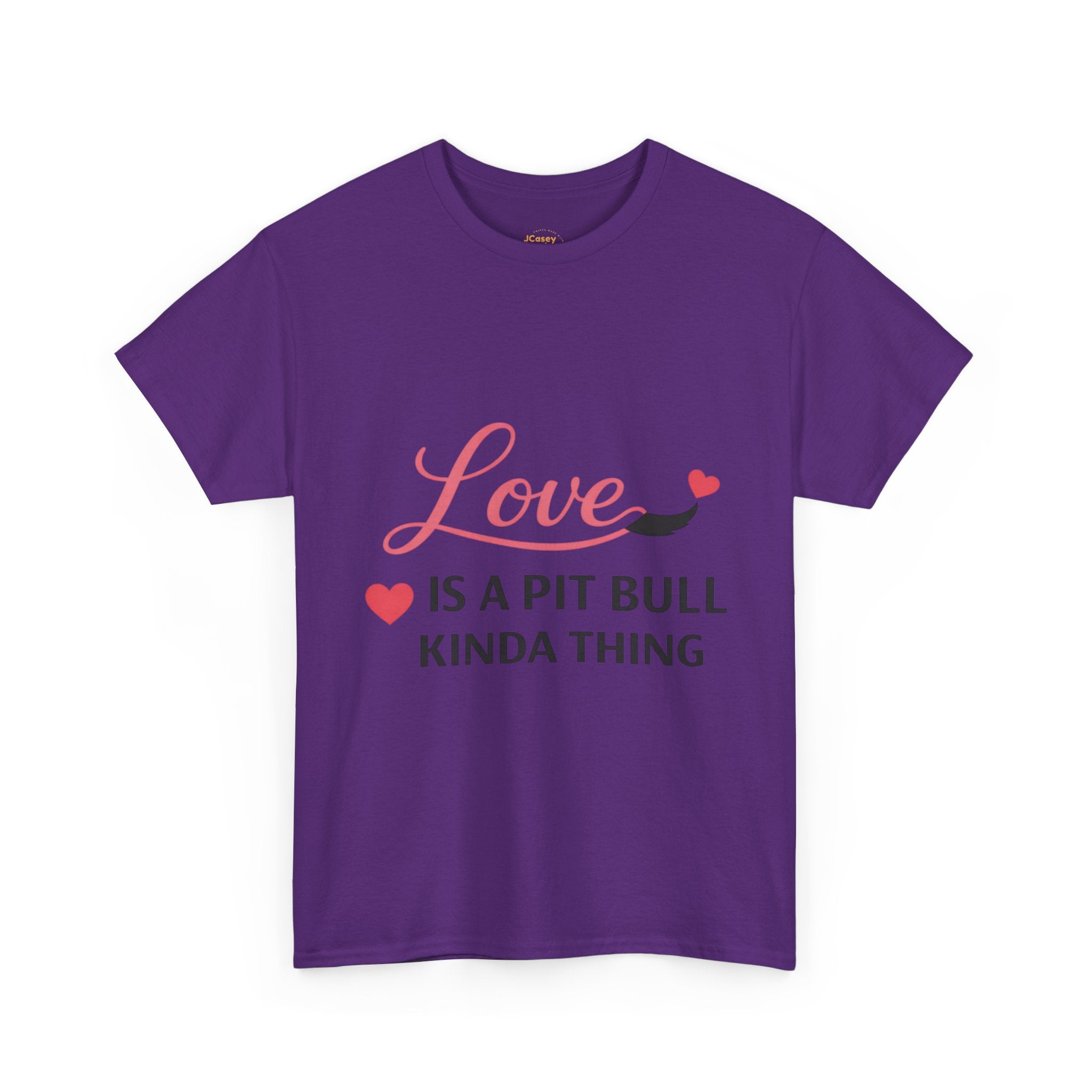Pit Bull Love T-Shirt — "Love Is a Pit Bull Kinda Thing" Dog Lover Tee