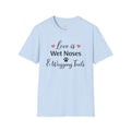 Dog Lover T-Shirt — "Love is Wet Noses & Wagging Tails"