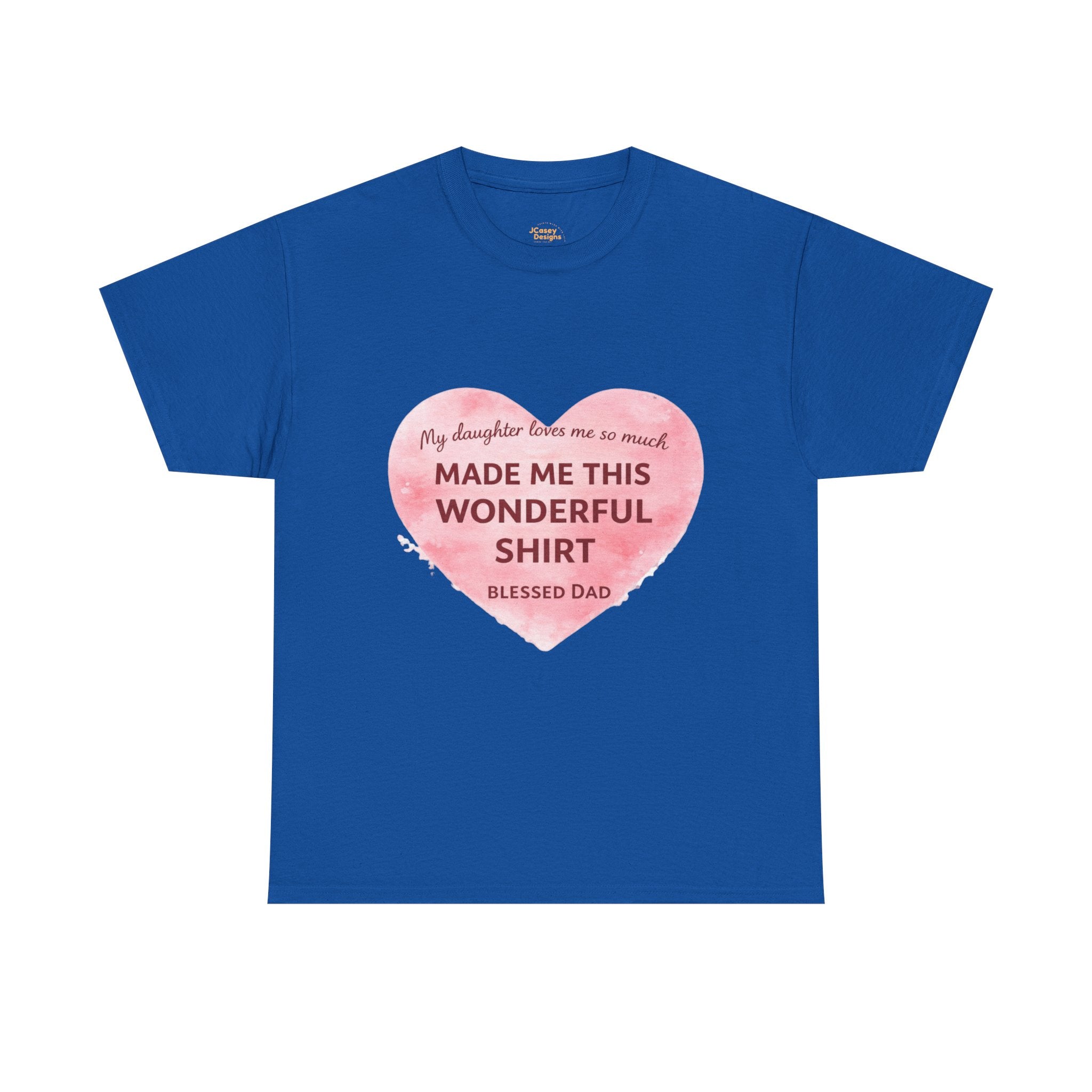 Made Me This Wonderful Shirt T-Shirt – Funny "Blessed Dad" Heart Gift for Fathers