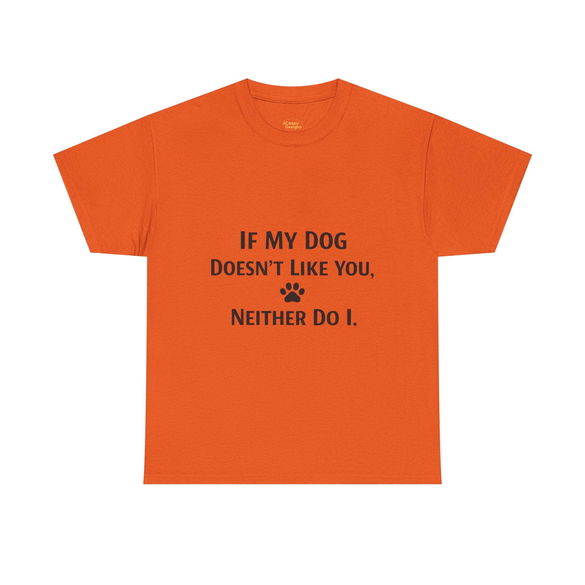If My Dog Doesn’t Like You Tee — Funny Dog Lover T-Shirt