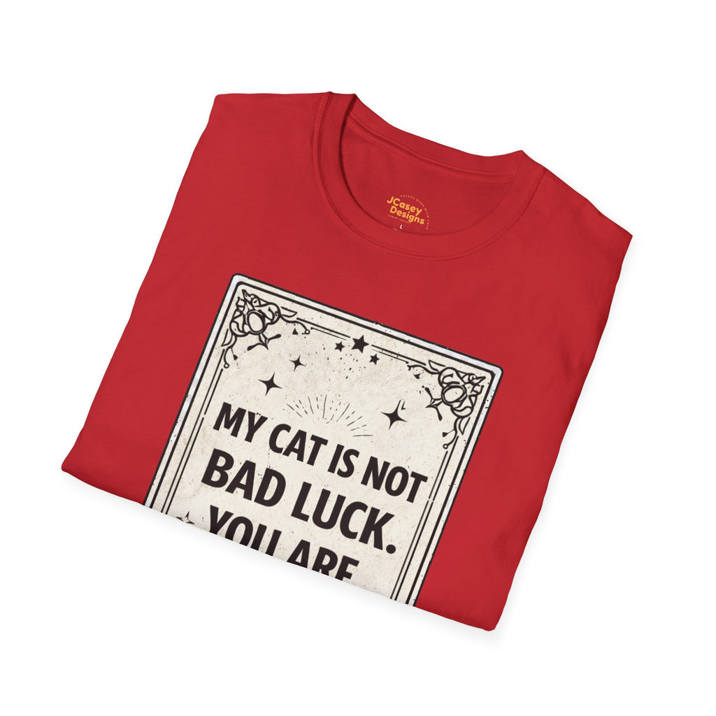 My Cat Is Not Bad Luck T-Shirt — Funny Cat Lover Tee