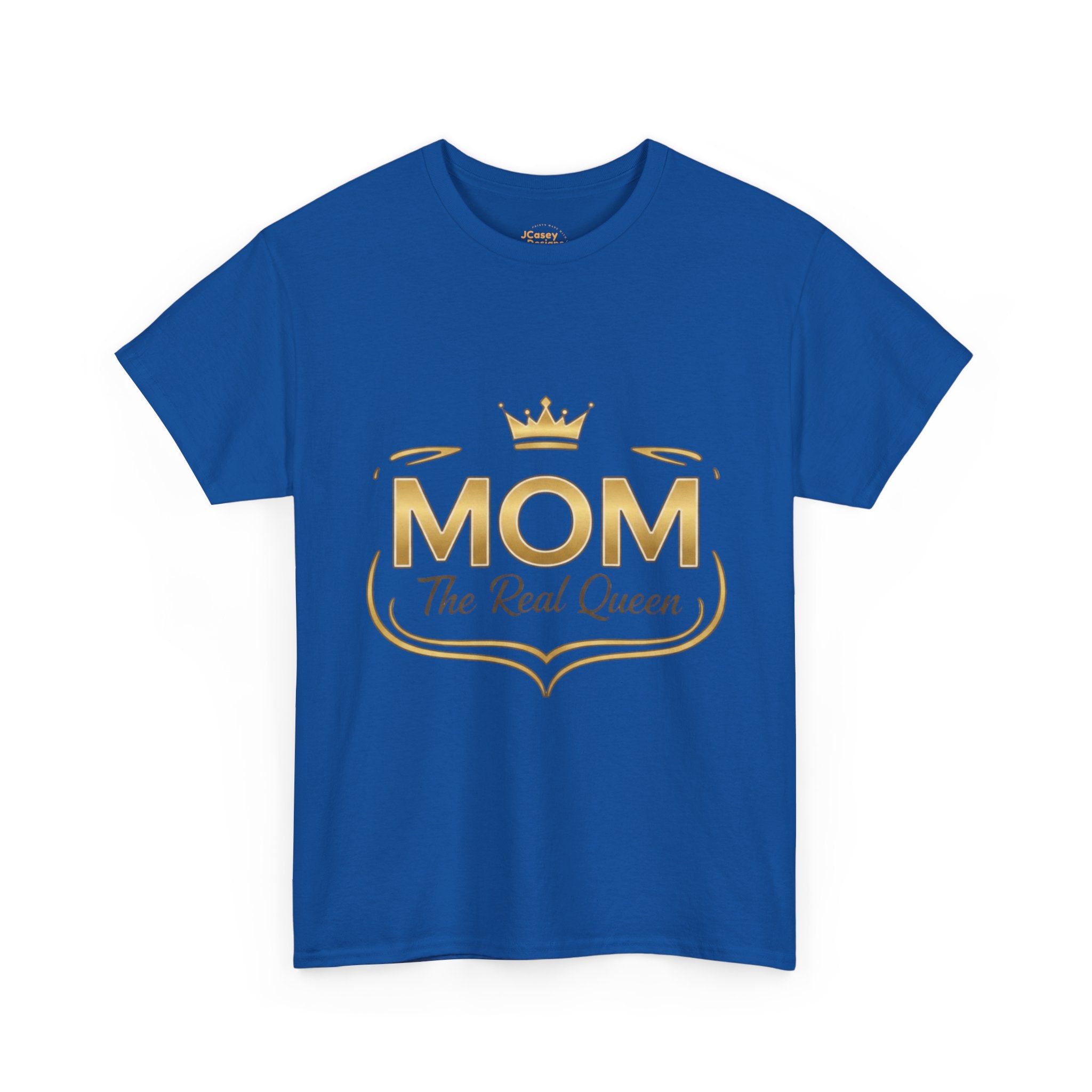 Mom The Real Queen T-Shirt – Gold Crown Mother’s Day Tee (“My Heart Is Full” on Back)
