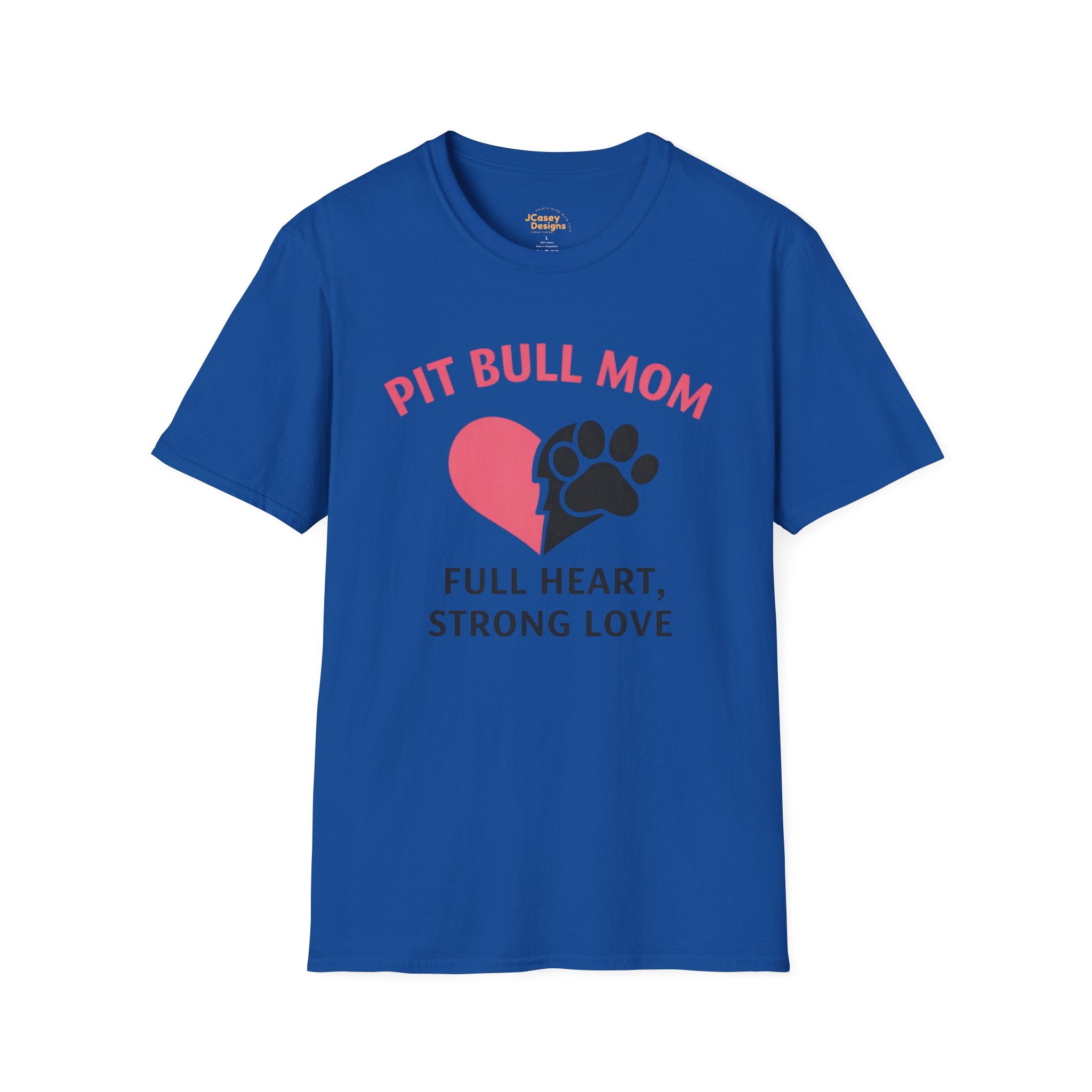 Pit Bull Mom T-Shirt — “Full Heart, Strong Love” Paw & Heart Tee