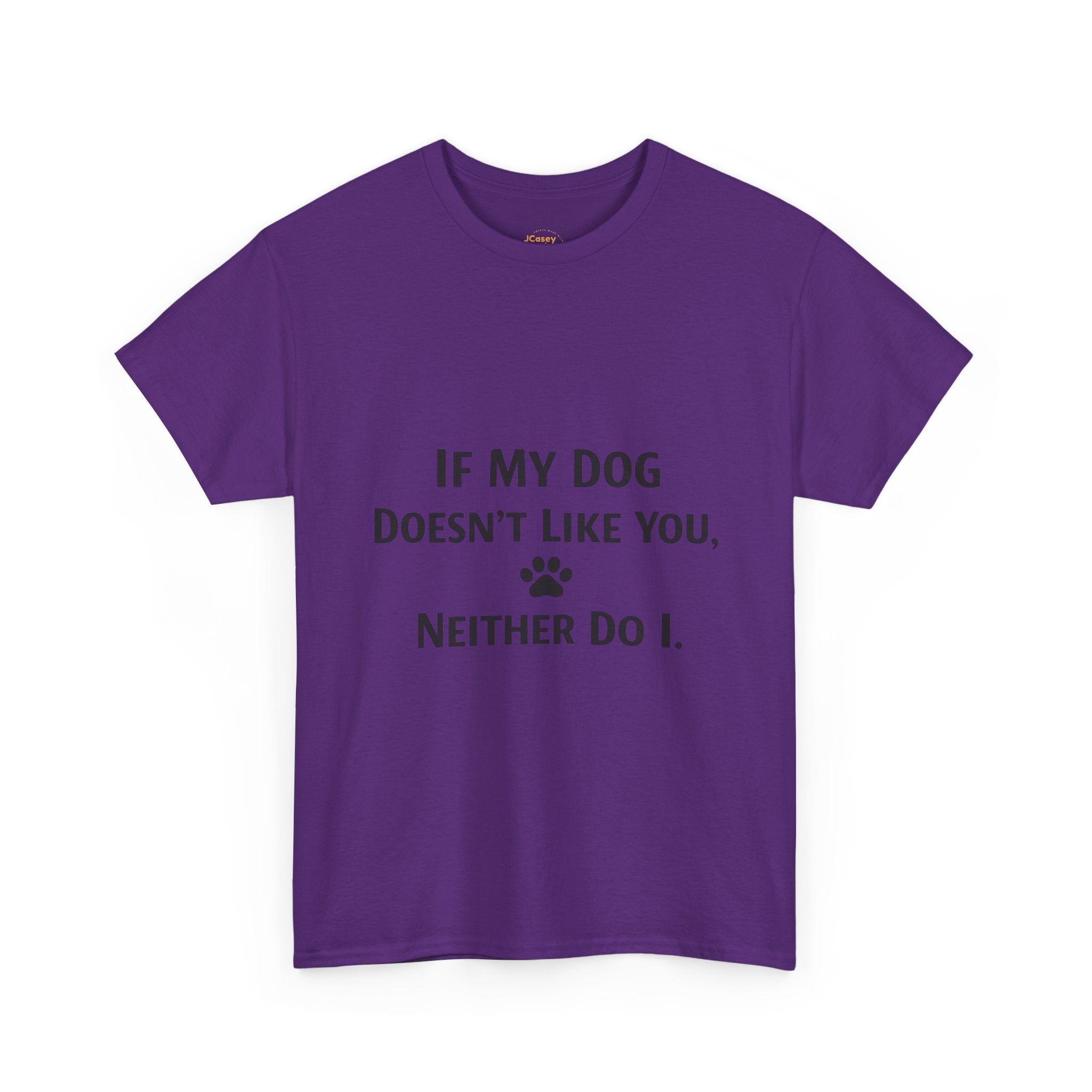If My Dog Doesn’t Like You Tee — Funny Dog Lover T-Shirt