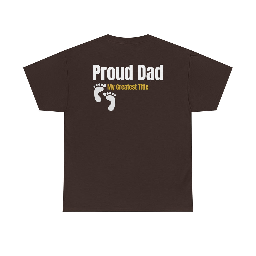 Proud Dad T‑Shirt — "Proud Dad, My Greatest Title" Baby Footprint Tee