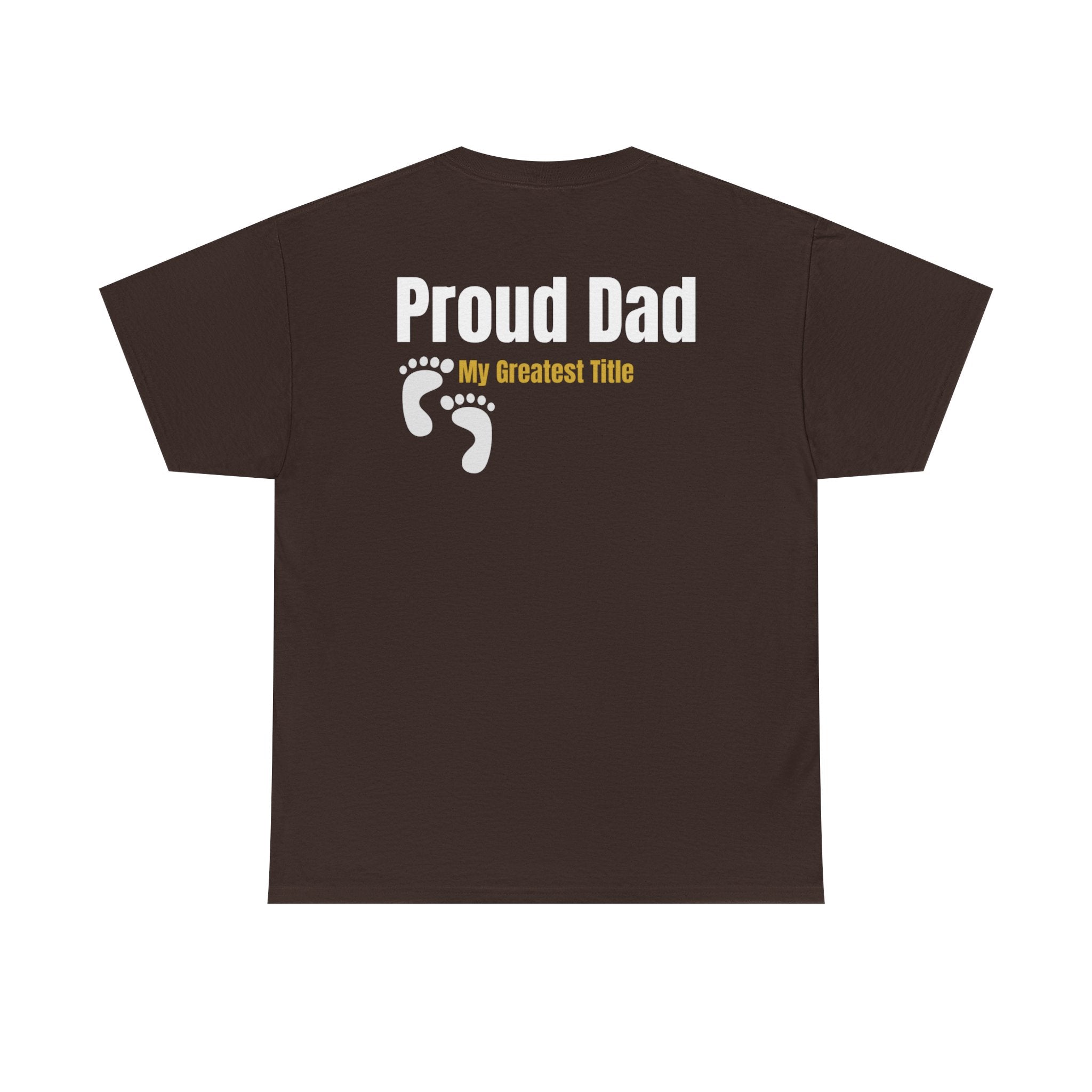 Proud Dad T‑Shirt — "Proud Dad, My Greatest Title" Baby Footprint Tee