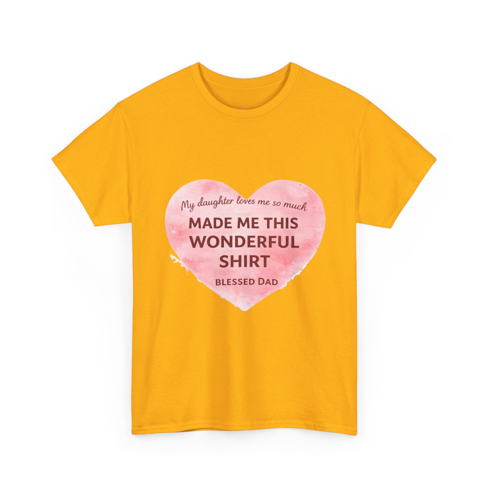 Made Me This Wonderful Shirt T-Shirt – Funny "Blessed Dad" Heart Gift for Fathers