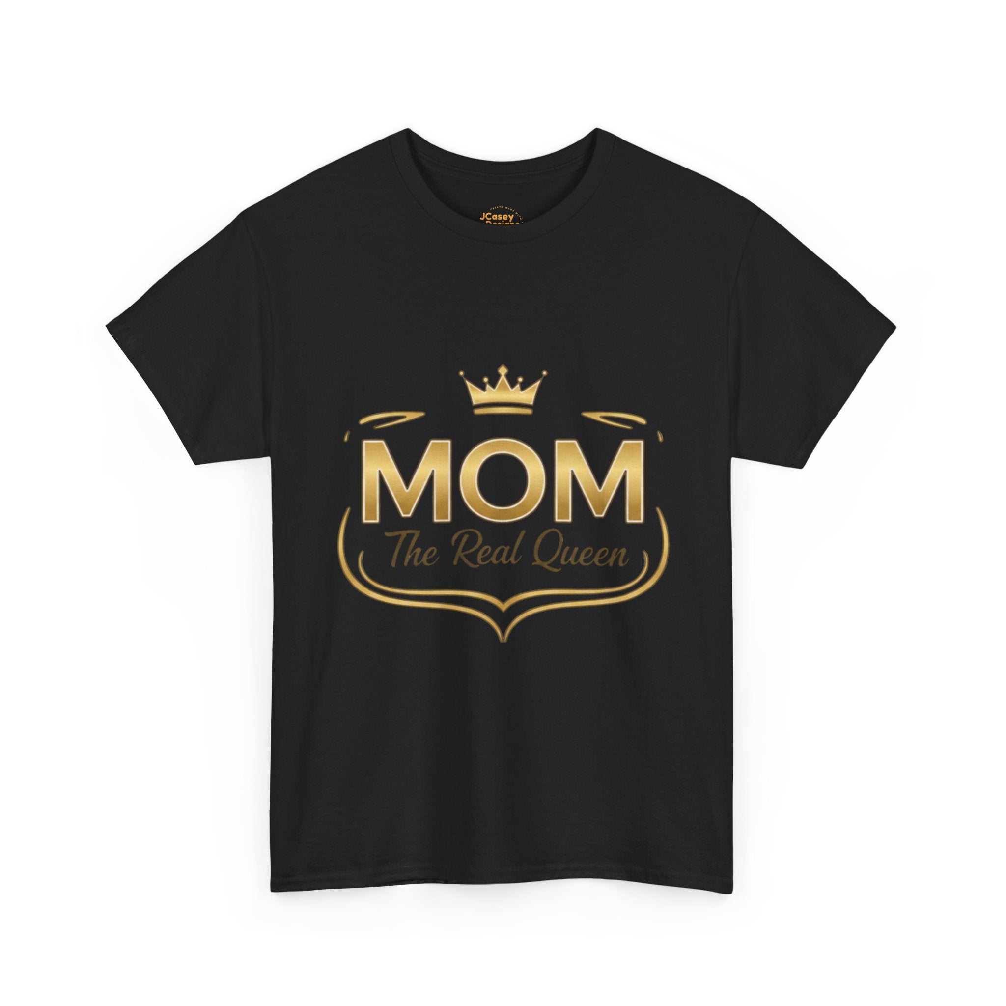 Mom The Real Queen T-Shirt – Gold Crown Mother’s Day Tee (“My Heart Is Full” on Back)