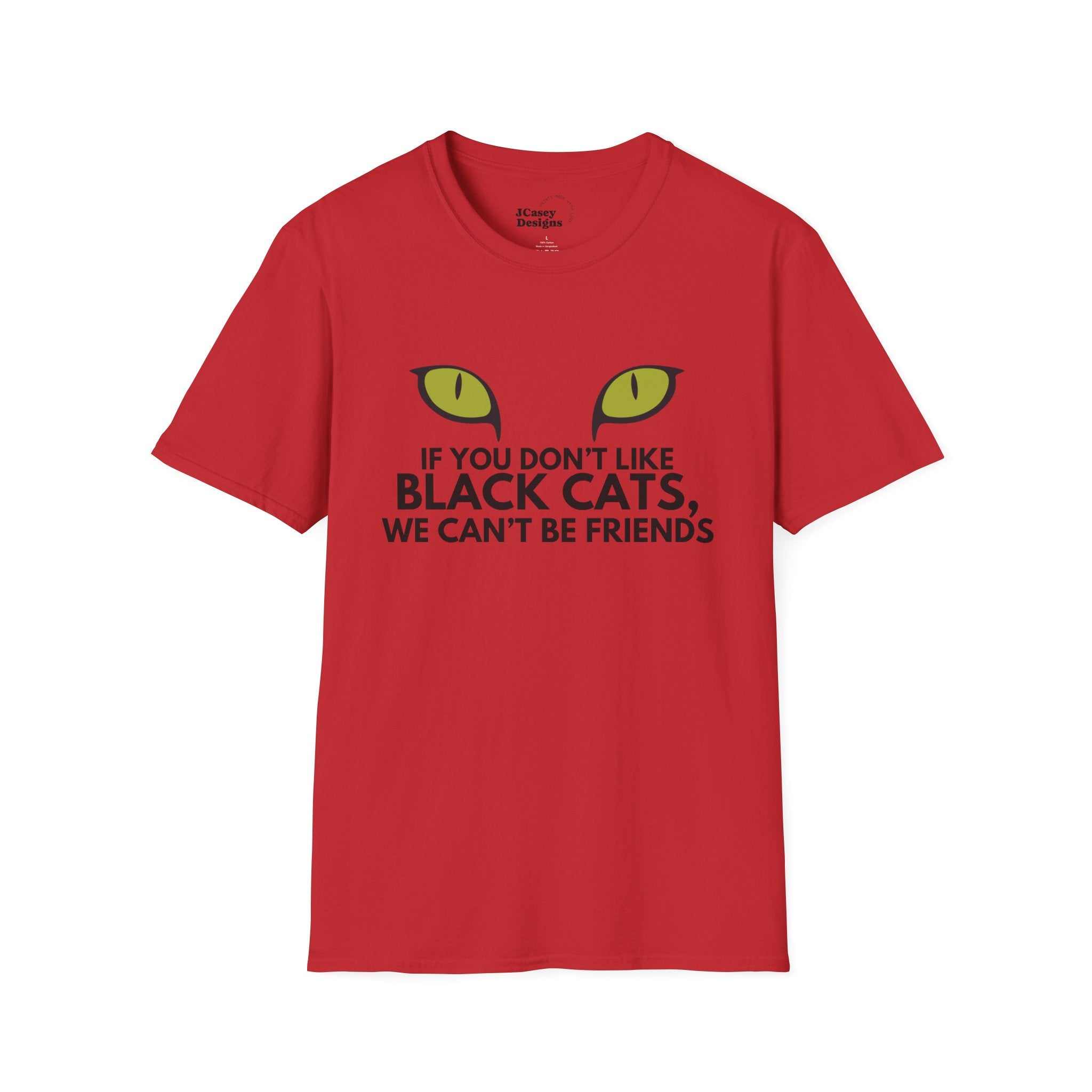 If You Don't Like Black Cats We Can't Be Friends T-Shirt — Cat Lover Graphic Tee