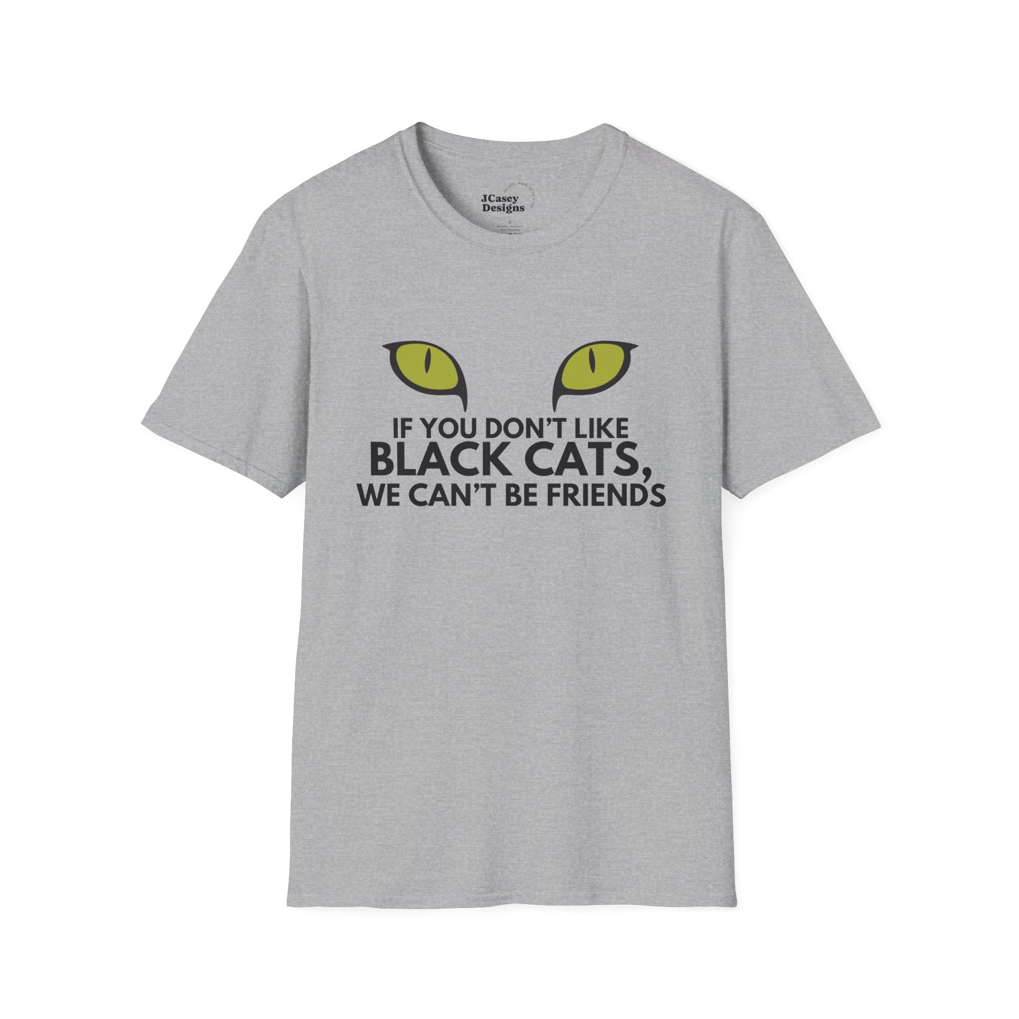 If You Don't Like Black Cats We Can't Be Friends T-Shirt — Cat Lover Graphic Tee