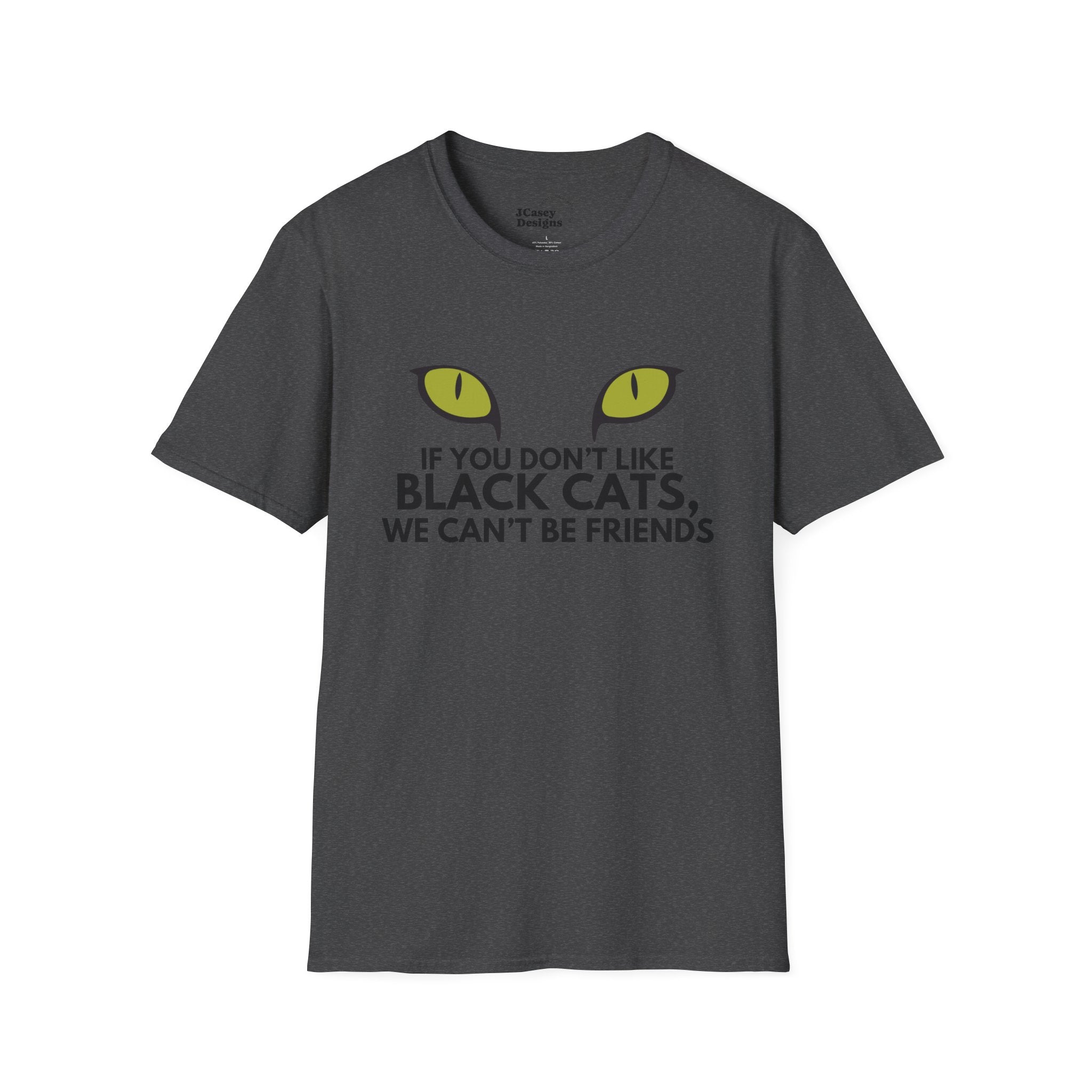 If You Don't Like Black Cats We Can't Be Friends T-Shirt — Cat Lover Graphic Tee