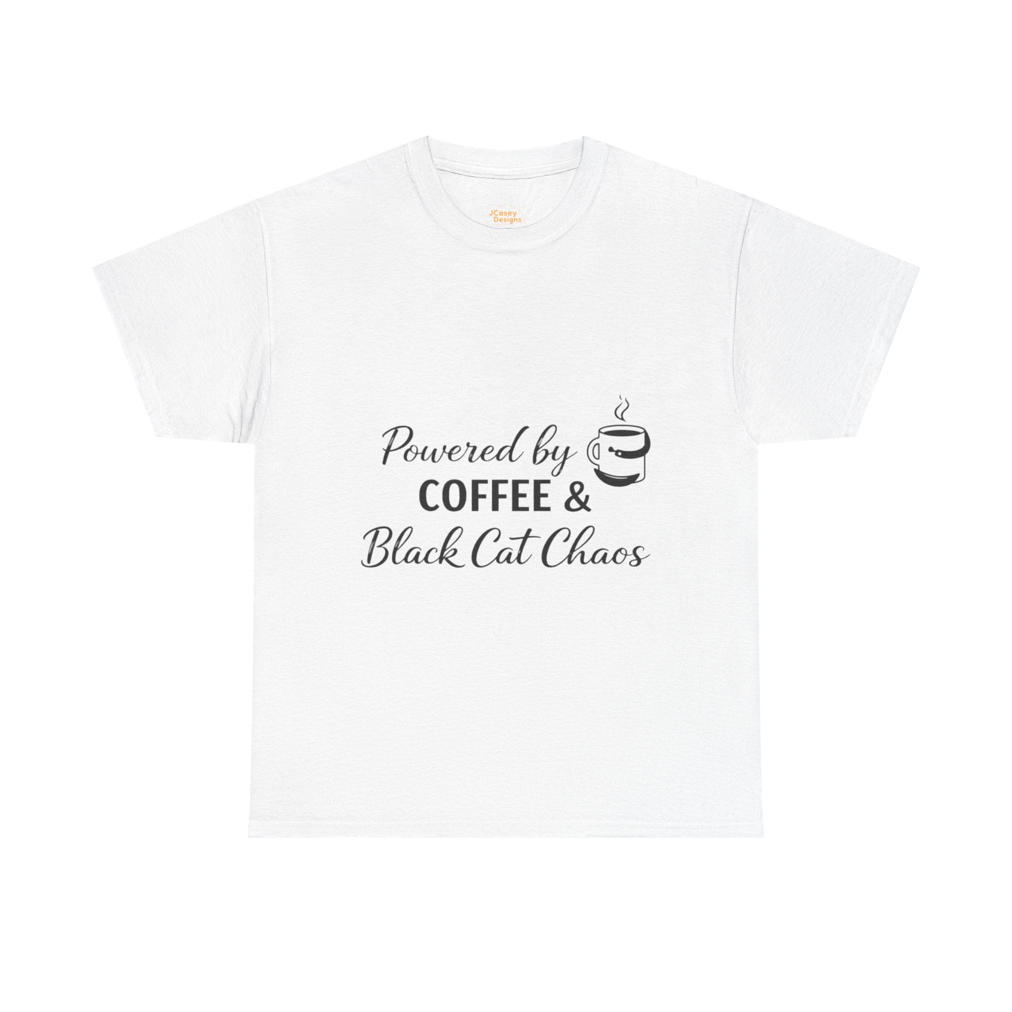 Coffee & Black Cat Tee — "Powered by Coffee & Black Cat Chaos" Graphic Shirt