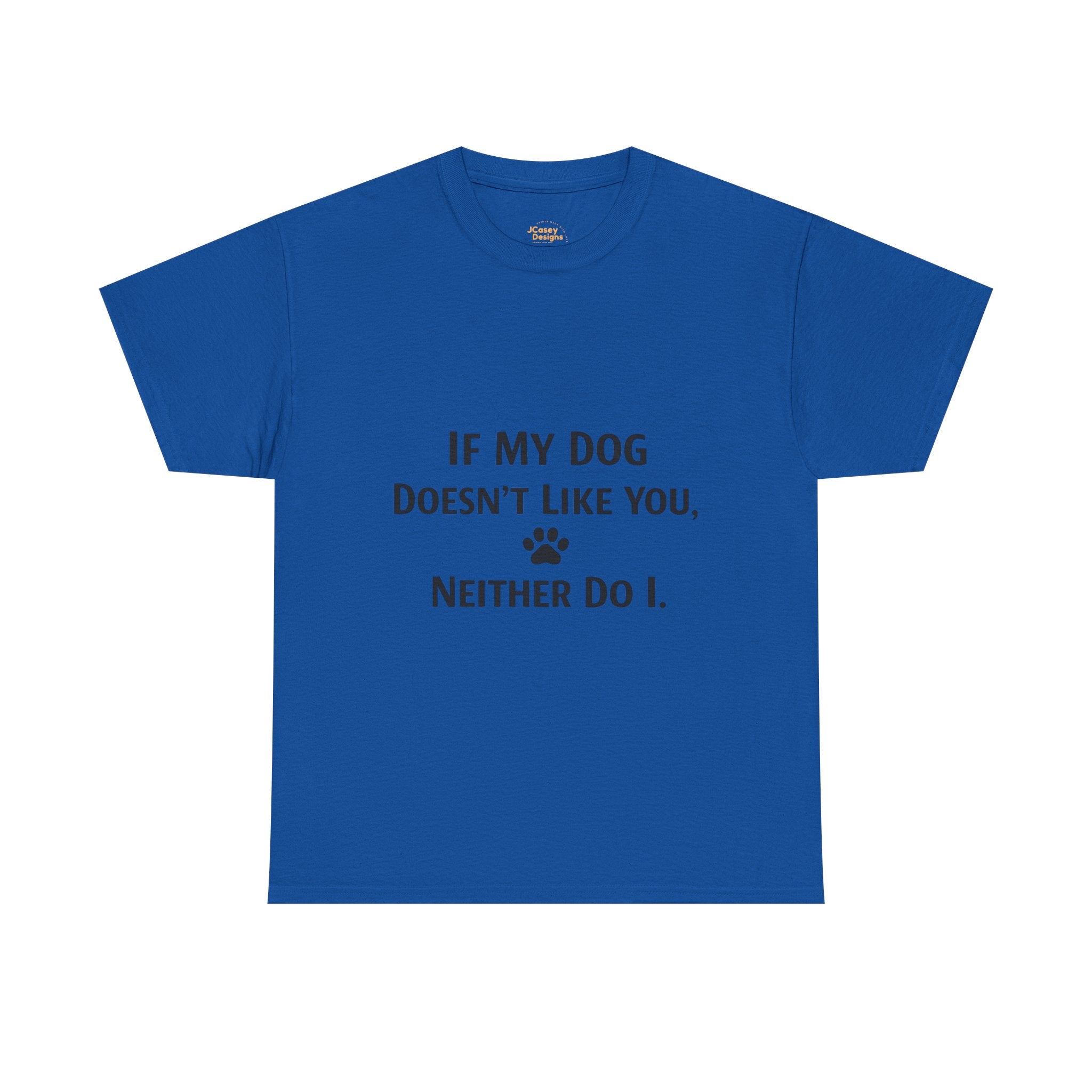 If My Dog Doesn’t Like You Tee — Funny Dog Lover T-Shirt