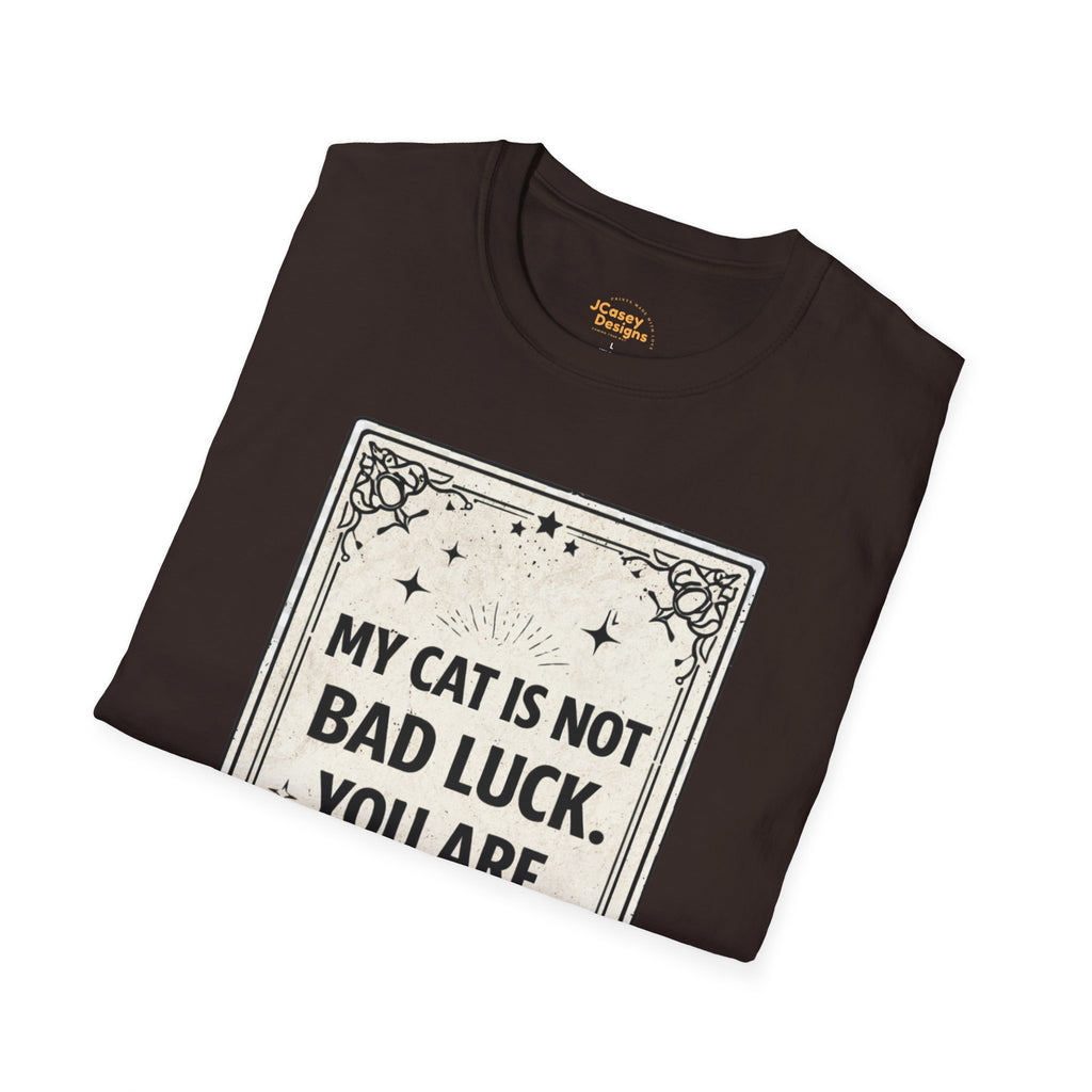 My Cat Is Not Bad Luck T-Shirt — Funny Cat Lover Tee