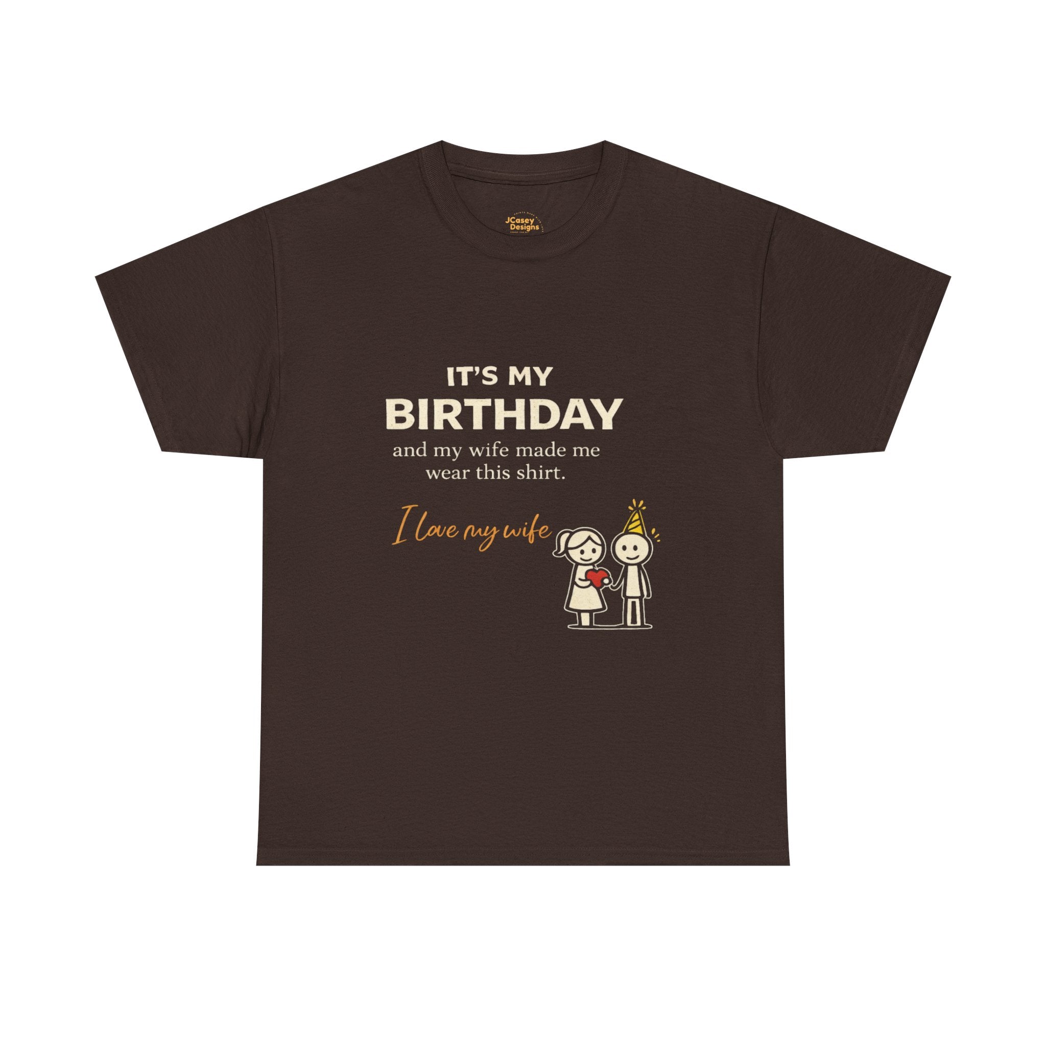 It’s My Birthday Shirt – Funny Husband Gift