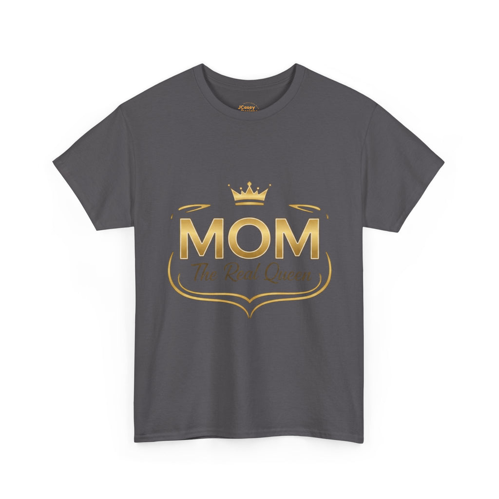 Mom The Real Queen T-Shirt – Gold Crown Mother’s Day Tee (“My Heart Is Full” on Back)