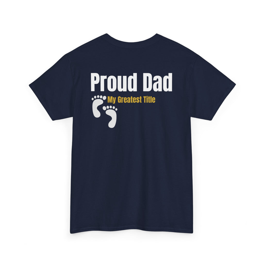 Proud Dad T‑Shirt — "Proud Dad, My Greatest Title" Baby Footprint Tee