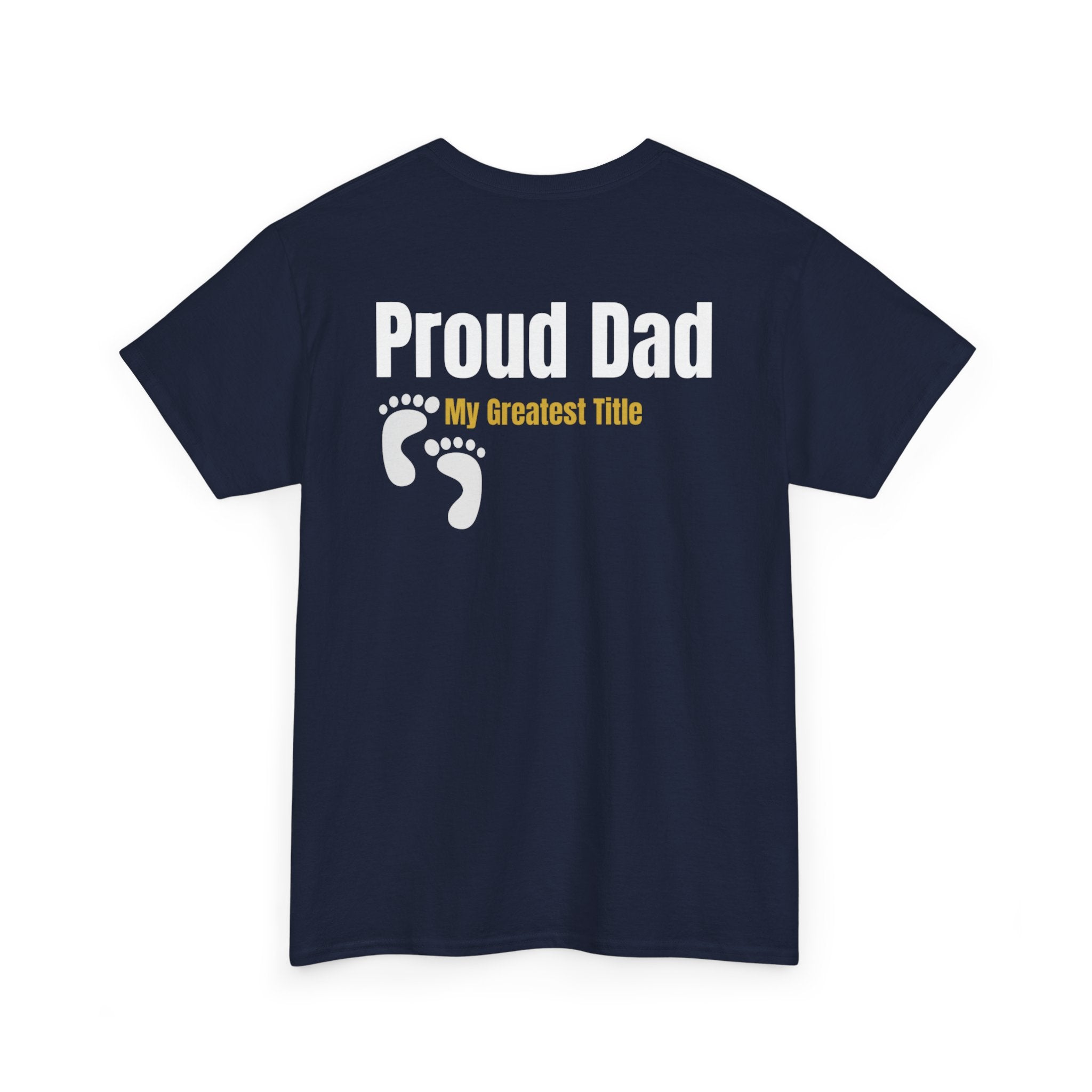 Proud Dad T‑Shirt — "Proud Dad, My Greatest Title" Baby Footprint Tee