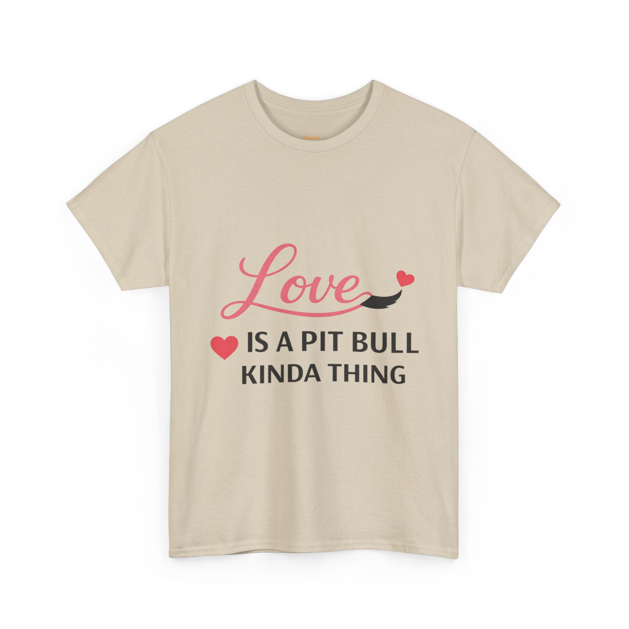 Pit Bull Love T-Shirt — "Love Is a Pit Bull Kinda Thing" Dog Lover Tee
