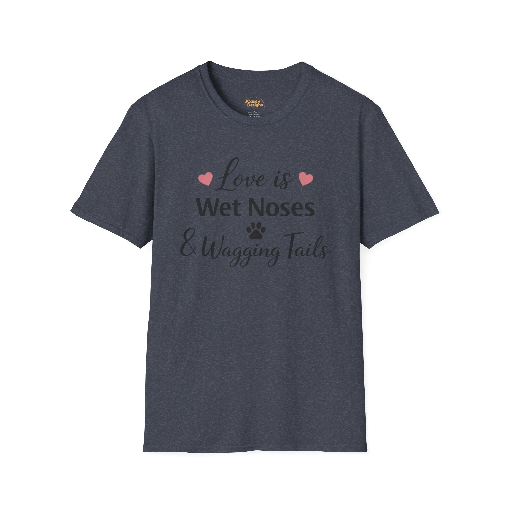 Dog Lover T-Shirt — "Love is Wet Noses & Wagging Tails"