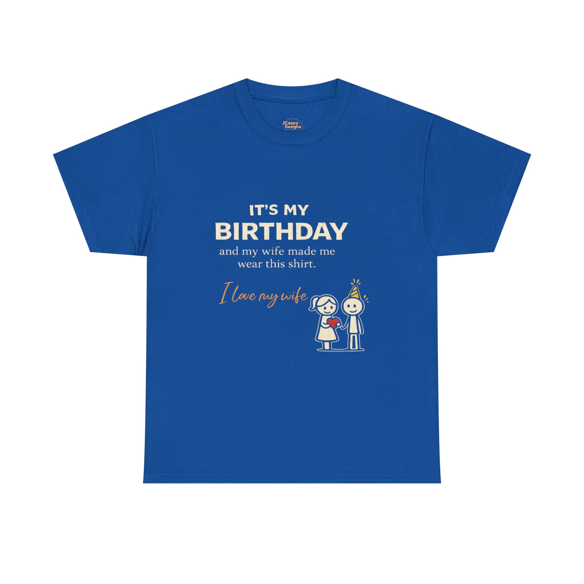 It’s My Birthday Shirt – Funny Husband Gift