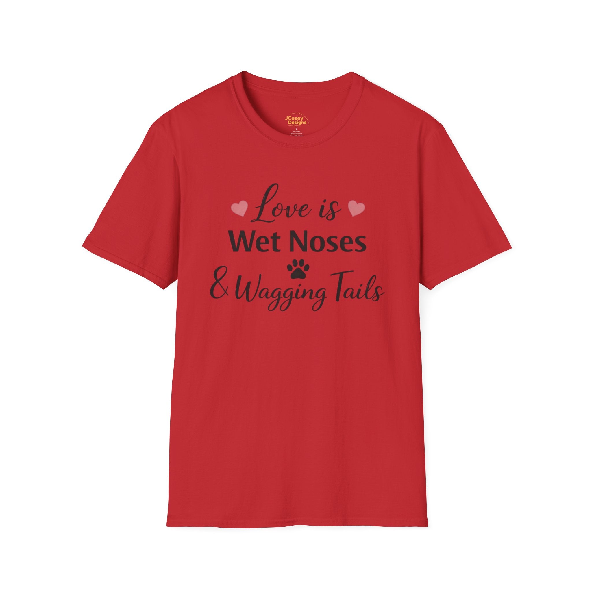 Dog Lover T-Shirt — "Love is Wet Noses & Wagging Tails"