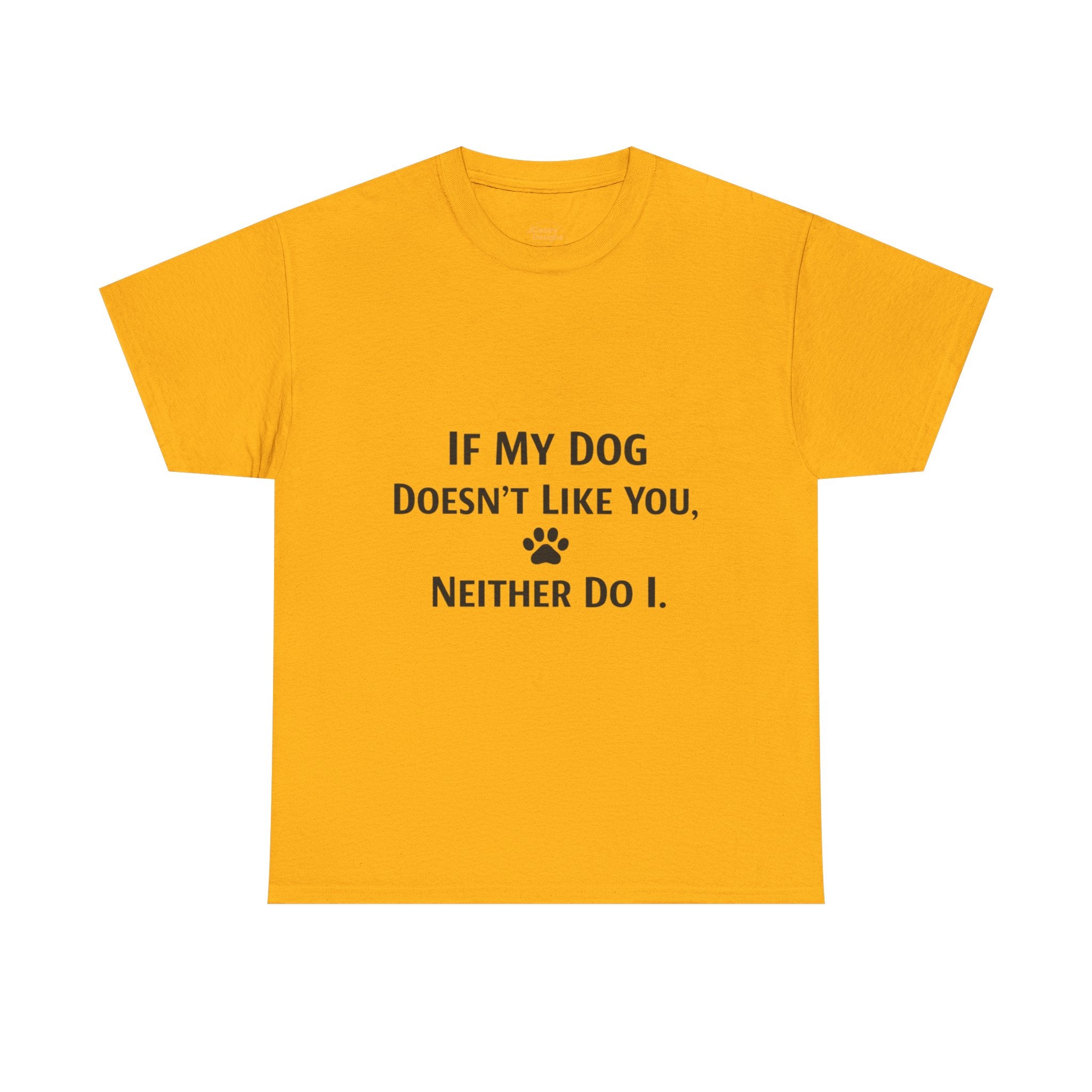If My Dog Doesn’t Like You Tee — Funny Dog Lover T-Shirt