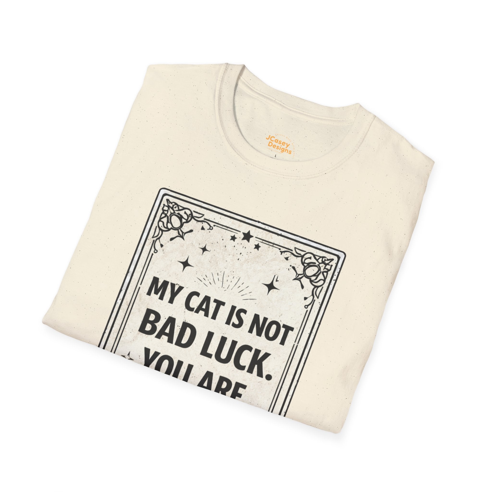 My Cat Is Not Bad Luck T-Shirt — Funny Cat Lover Tee