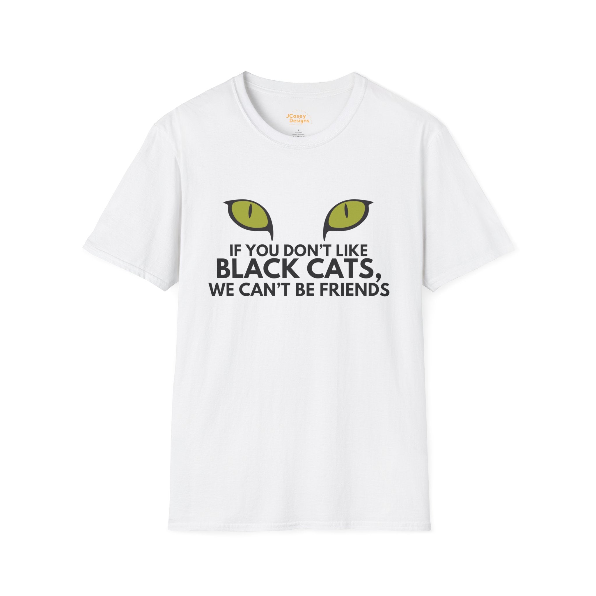 If You Don't Like Black Cats We Can't Be Friends T-Shirt — Cat Lover Graphic Tee