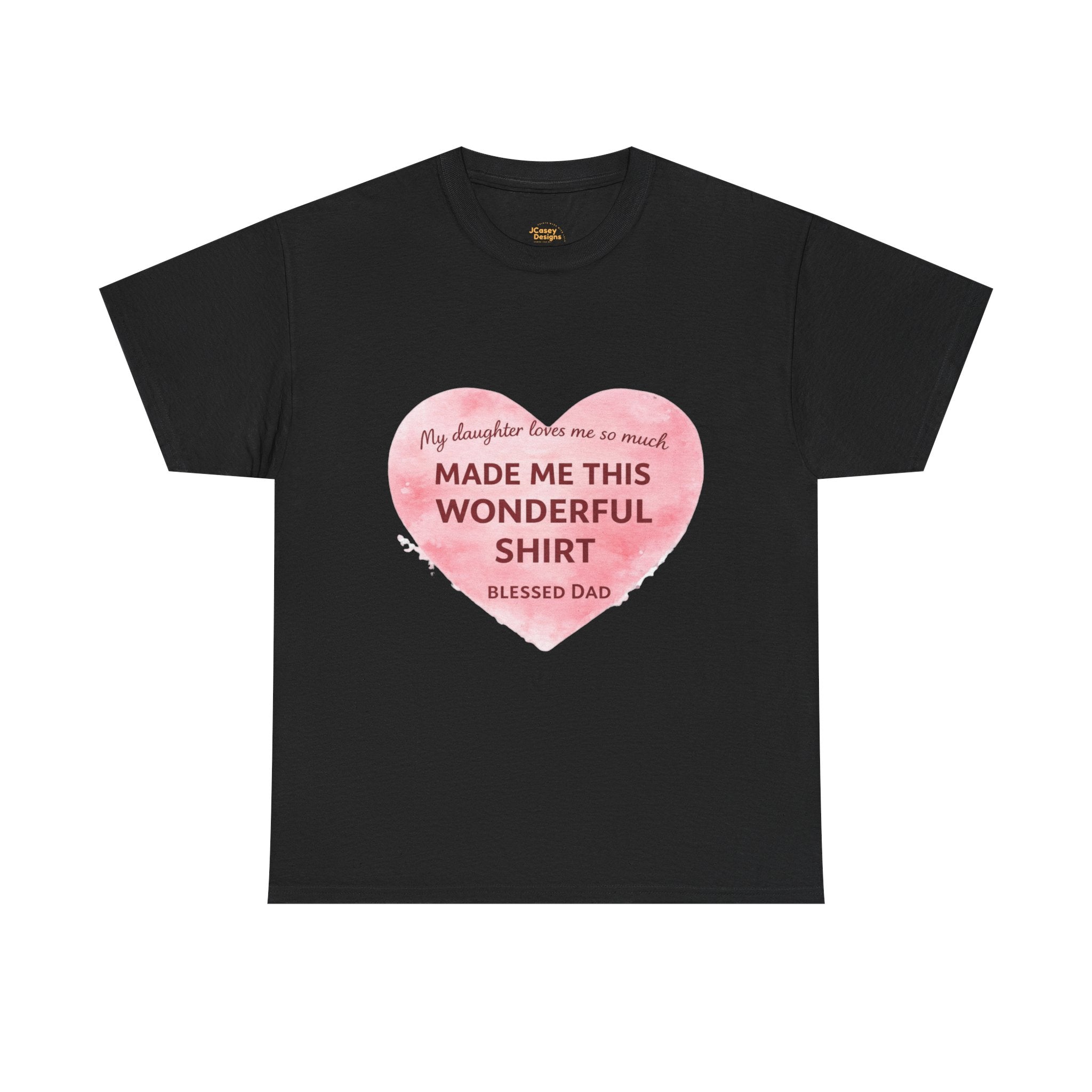Made Me This Wonderful Shirt T-Shirt – Funny "Blessed Dad" Heart Gift for Fathers