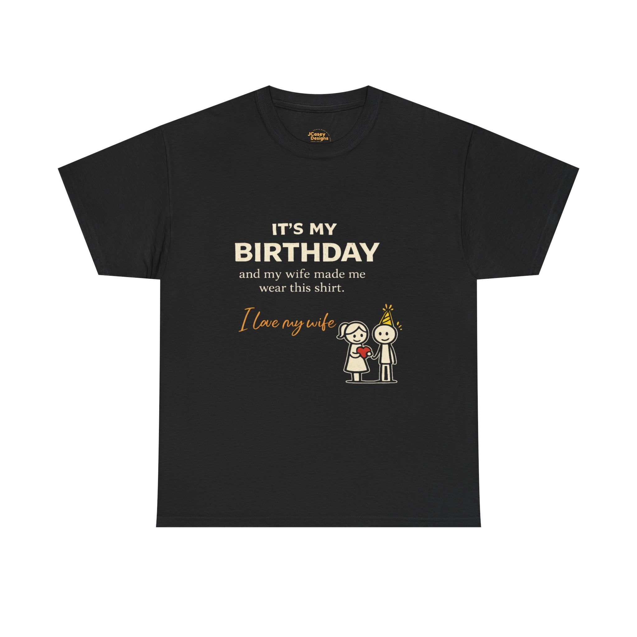 It’s My Birthday Shirt – Funny Husband Gift