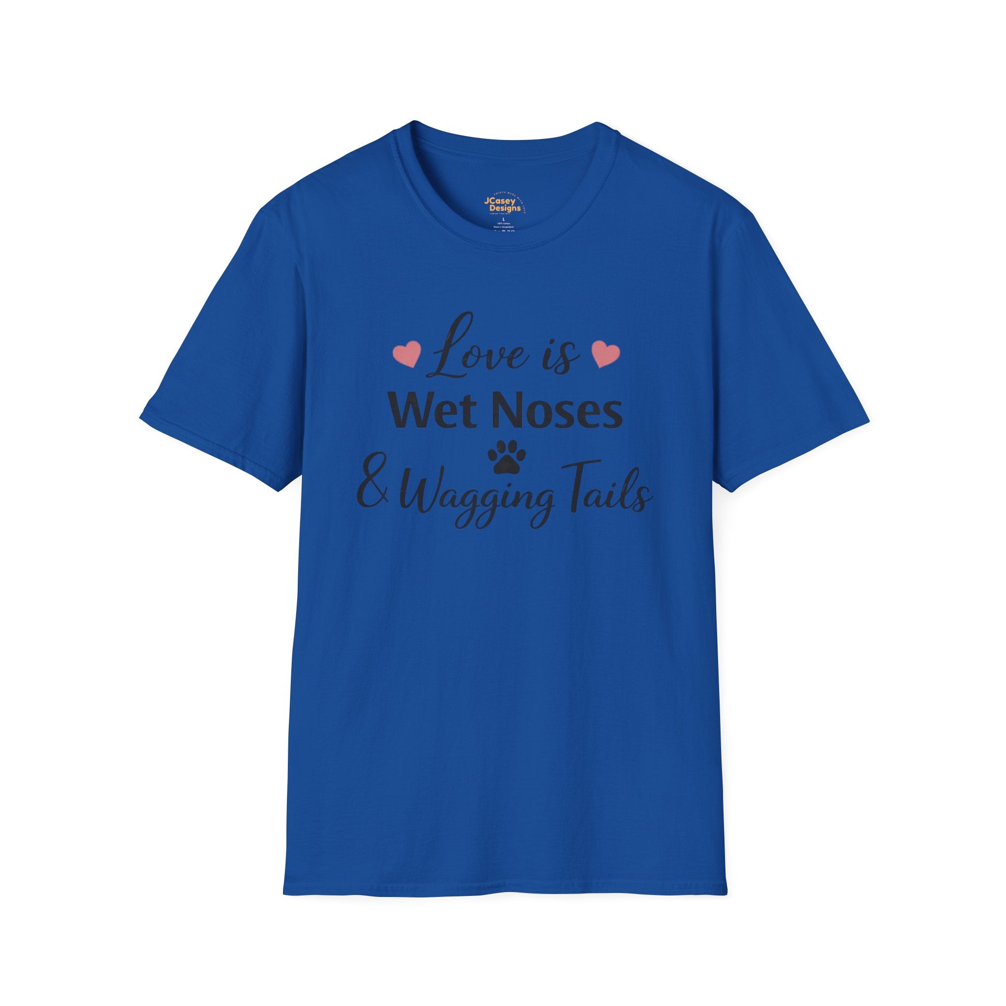 Dog Lover T-Shirt — "Love is Wet Noses & Wagging Tails"