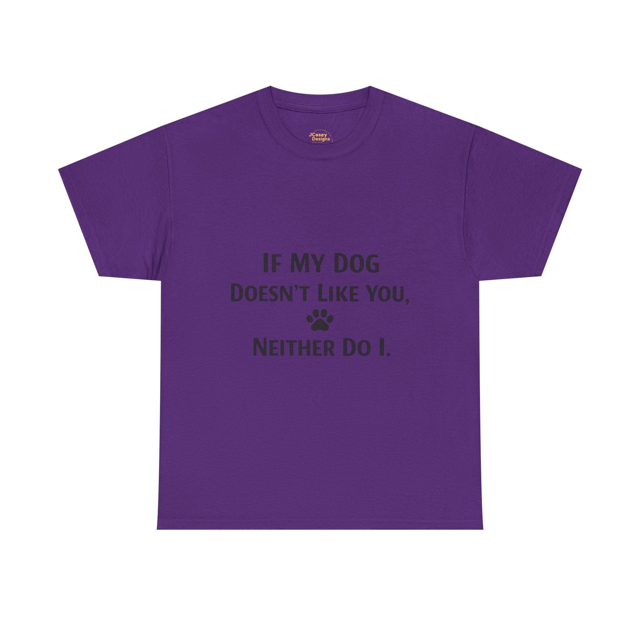 If My Dog Doesn’t Like You Tee — Funny Dog Lover T-Shirt