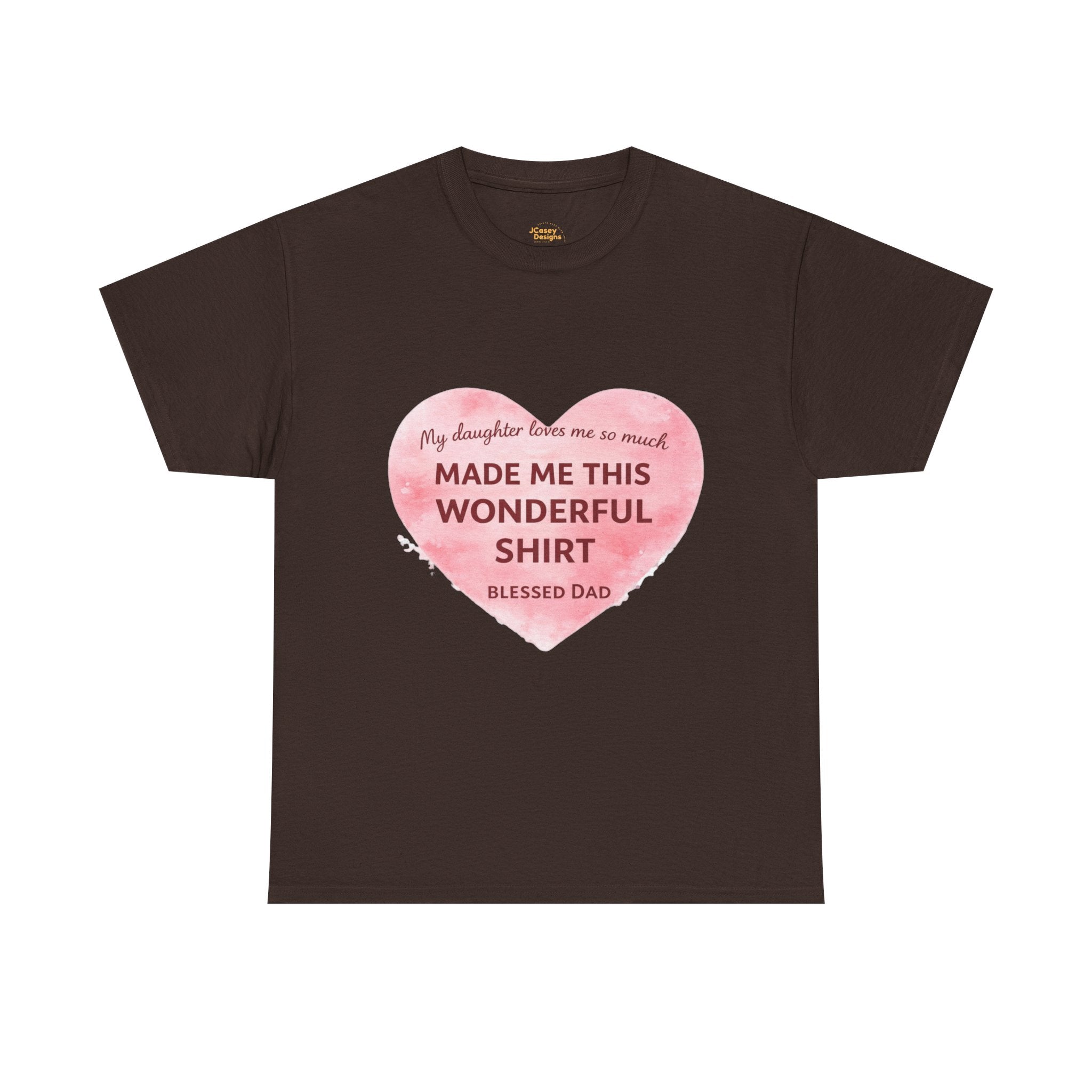 Made Me This Wonderful Shirt T-Shirt – Funny "Blessed Dad" Heart Gift for Fathers