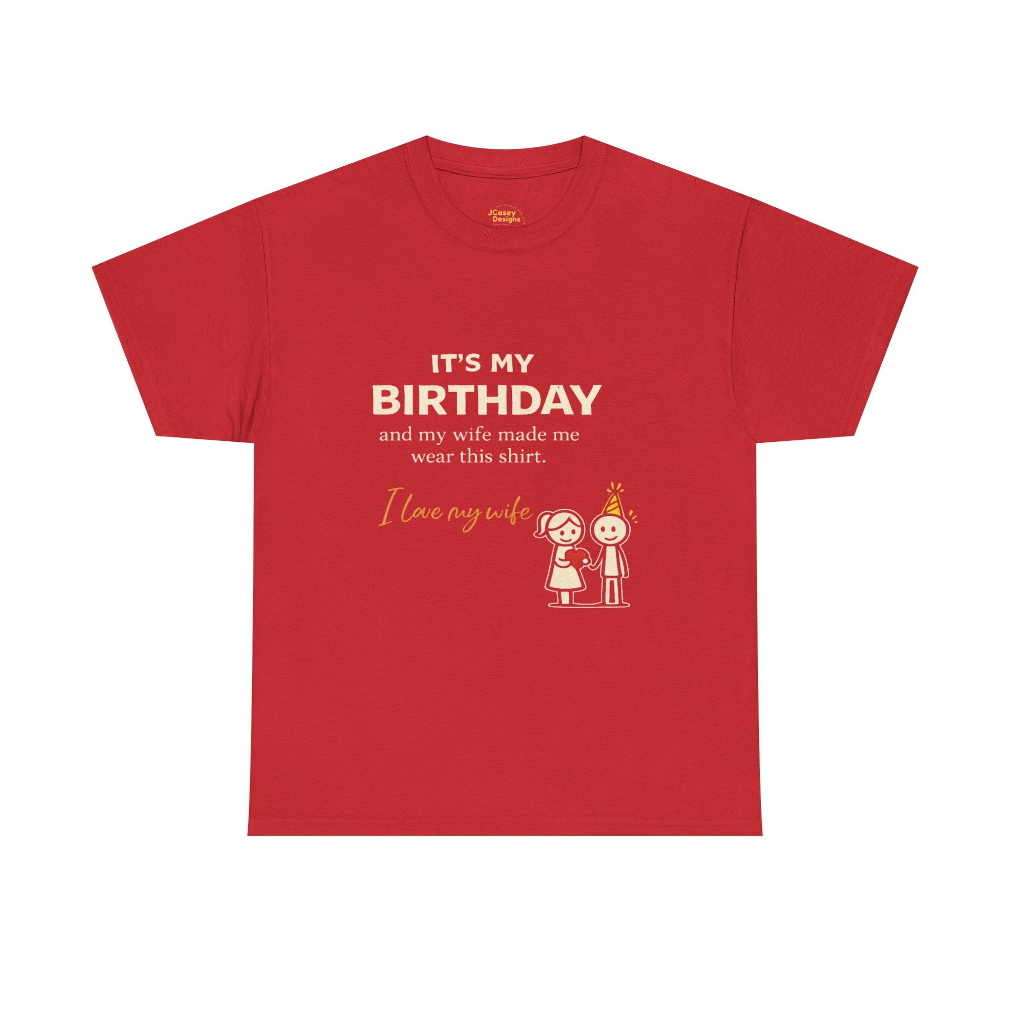 It’s My Birthday Shirt – Funny Husband Gift