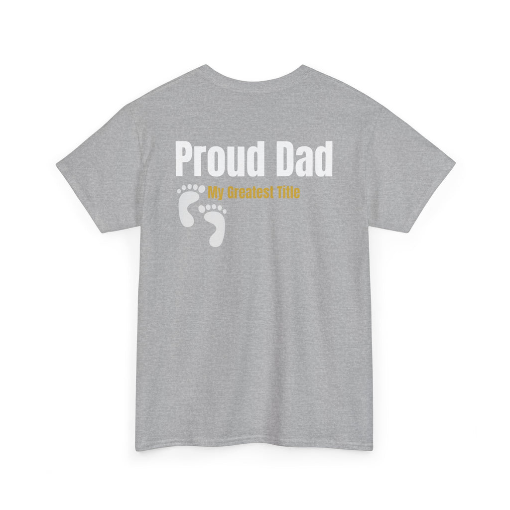 Proud Dad T‑Shirt — "Proud Dad, My Greatest Title" Baby Footprint Tee