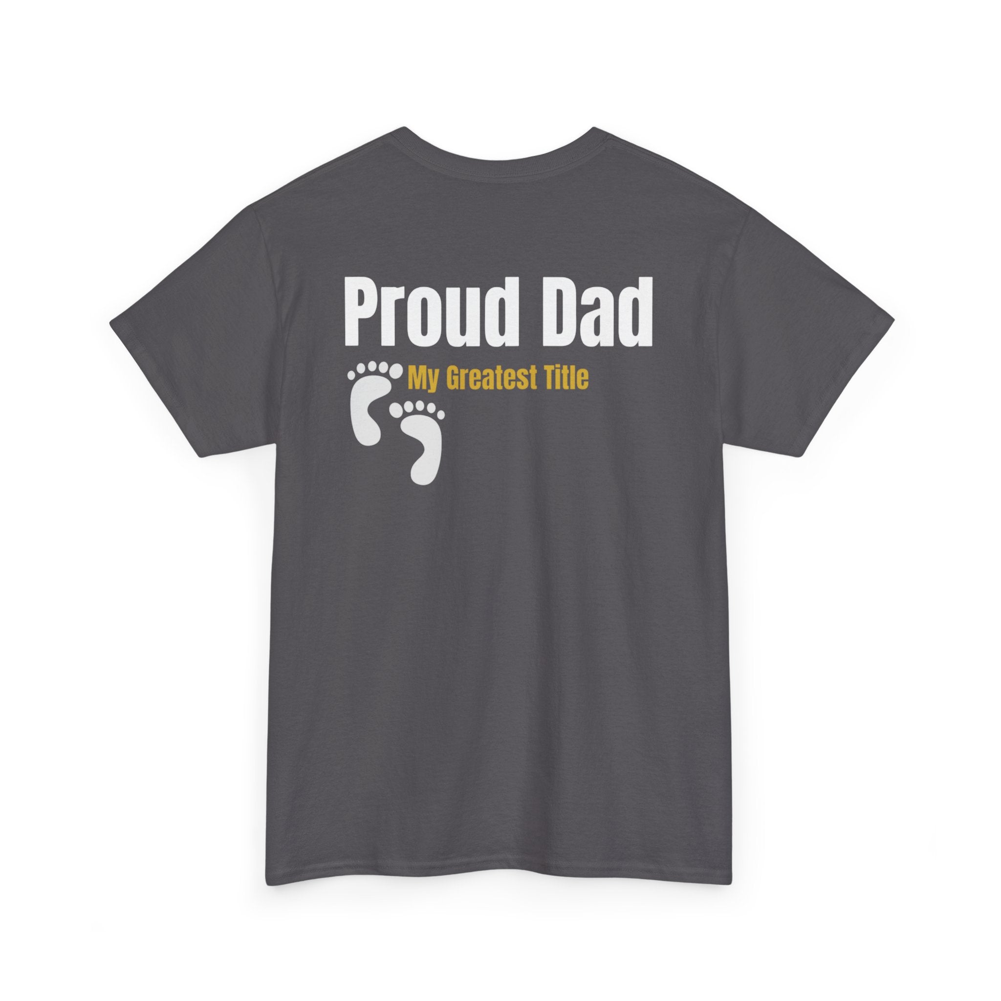 Proud Dad T‑Shirt — "Proud Dad, My Greatest Title" Baby Footprint Tee