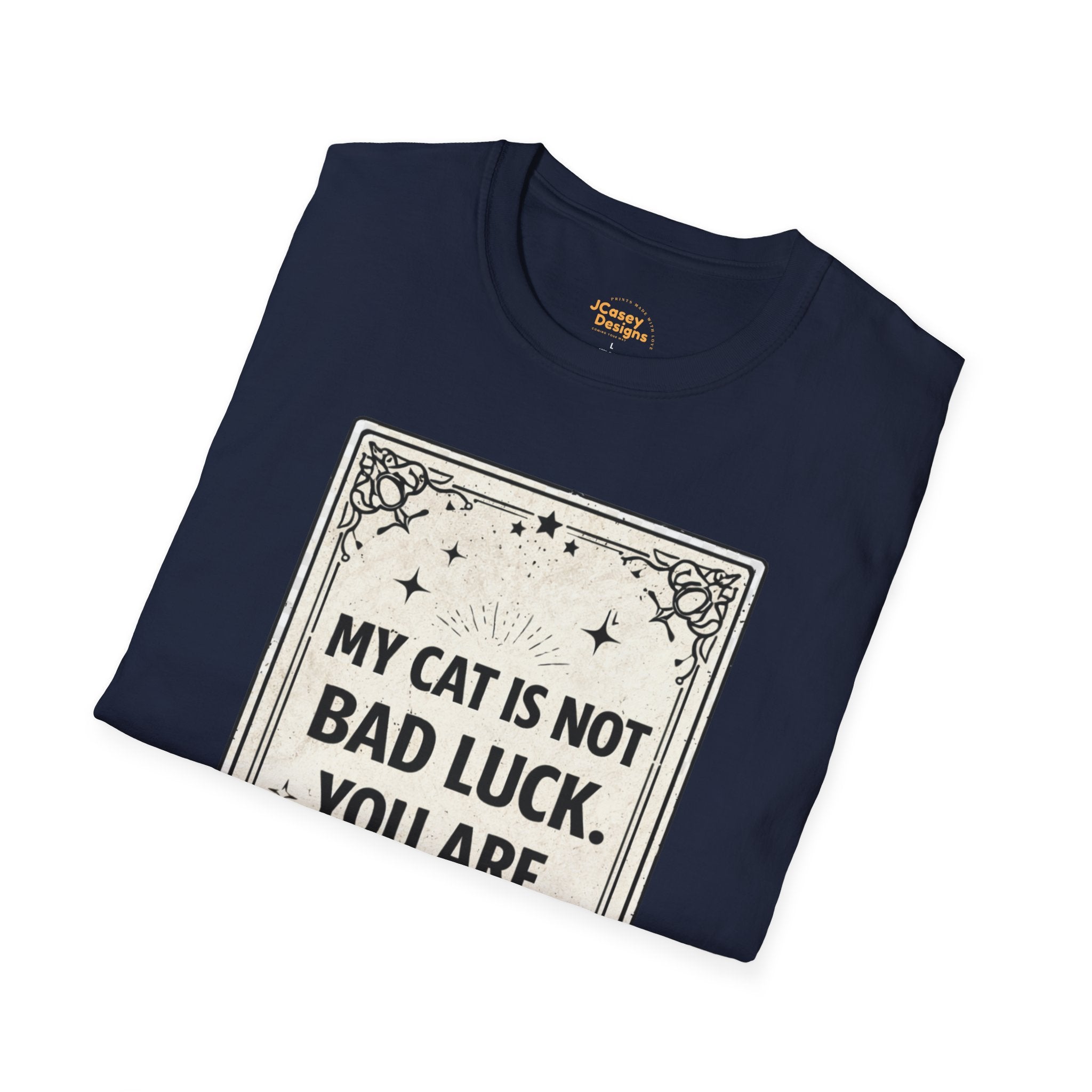My Cat Is Not Bad Luck T-Shirt — Funny Cat Lover Tee