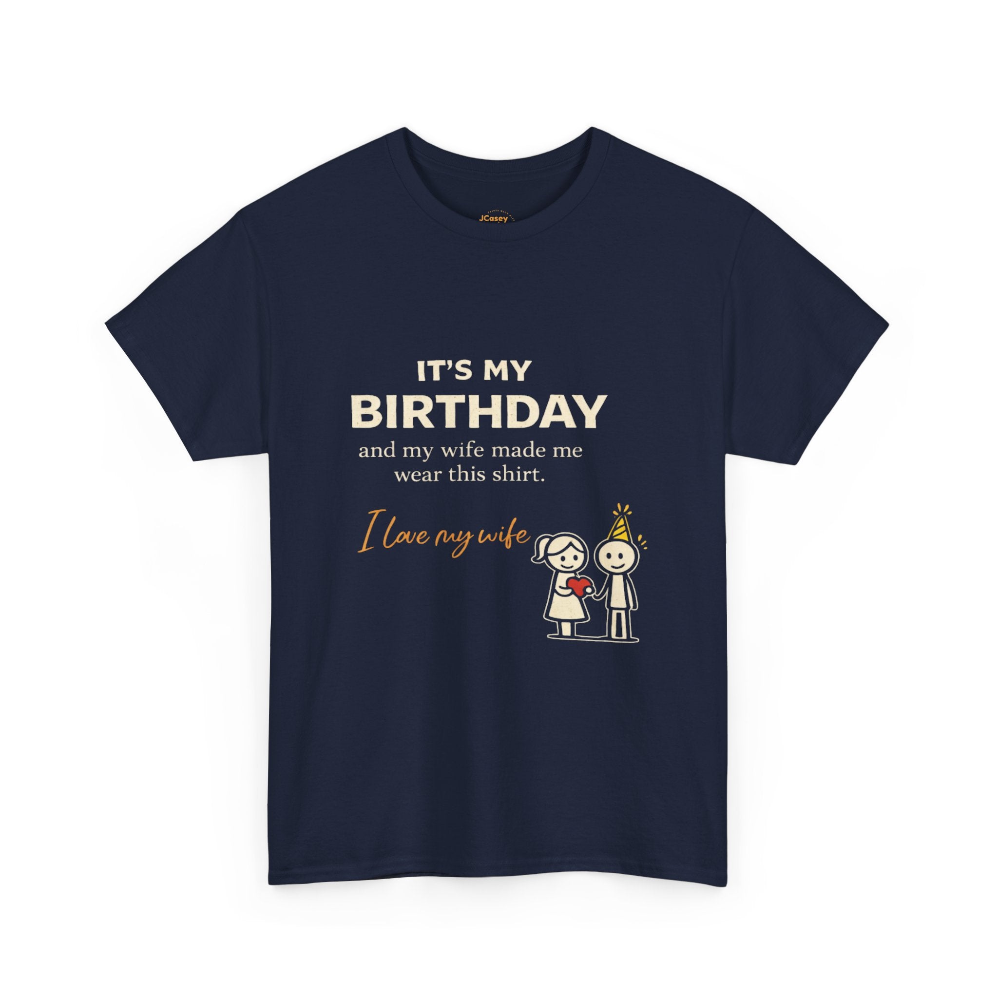 It’s My Birthday Shirt – Funny Husband Gift