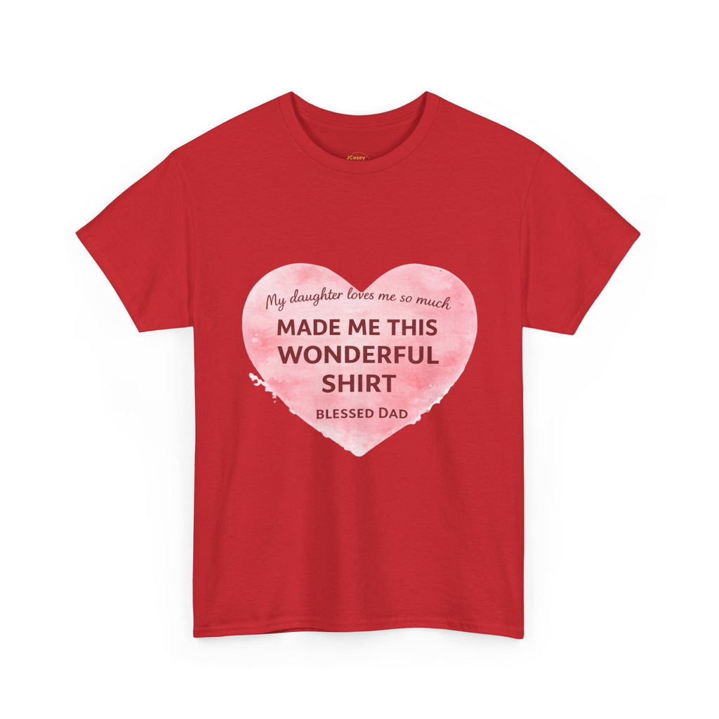 Made Me This Wonderful Shirt T-Shirt – Funny "Blessed Dad" Heart Gift for Fathers