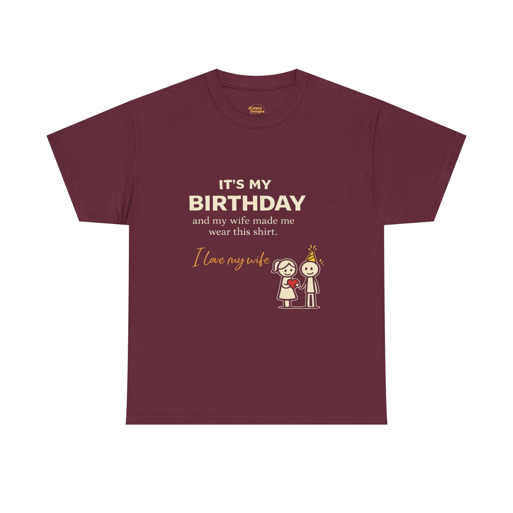 It’s My Birthday Shirt – Funny Husband Gift