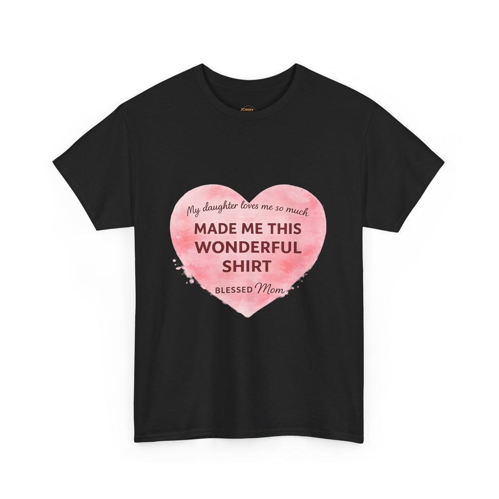 Blessed Mom Heart Shirt – Gift from Daughter