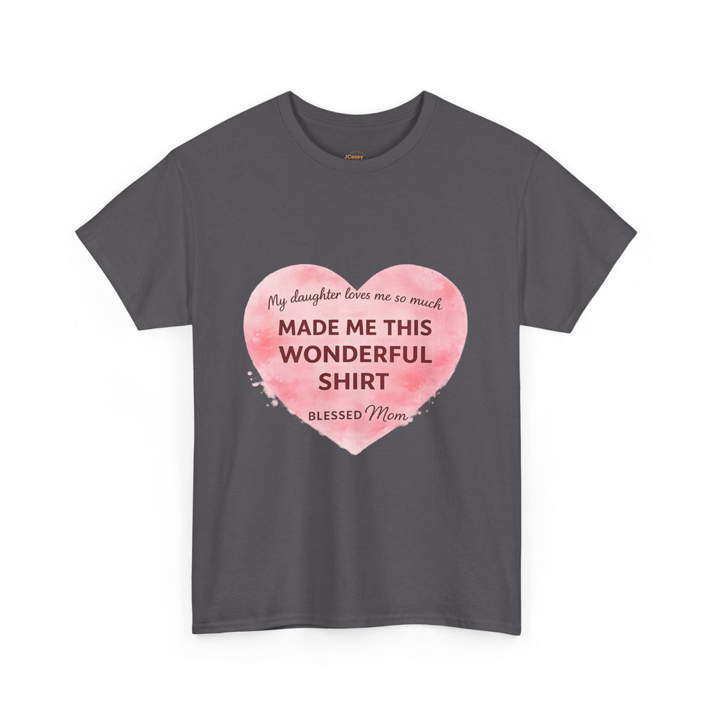 Blessed Mom Heart Shirt – Gift from Daughter