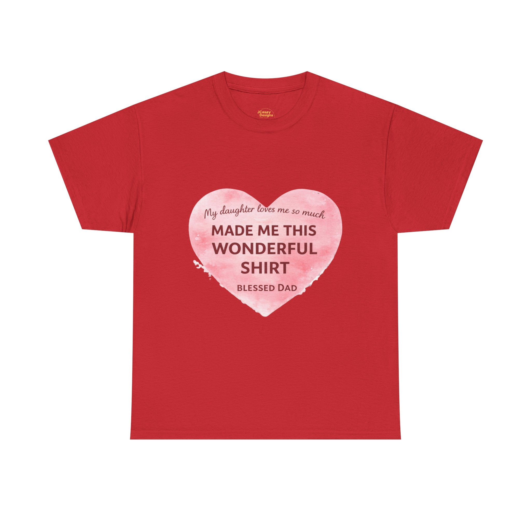 Made Me This Wonderful Shirt T-Shirt – Funny "Blessed Dad" Heart Gift for Fathers