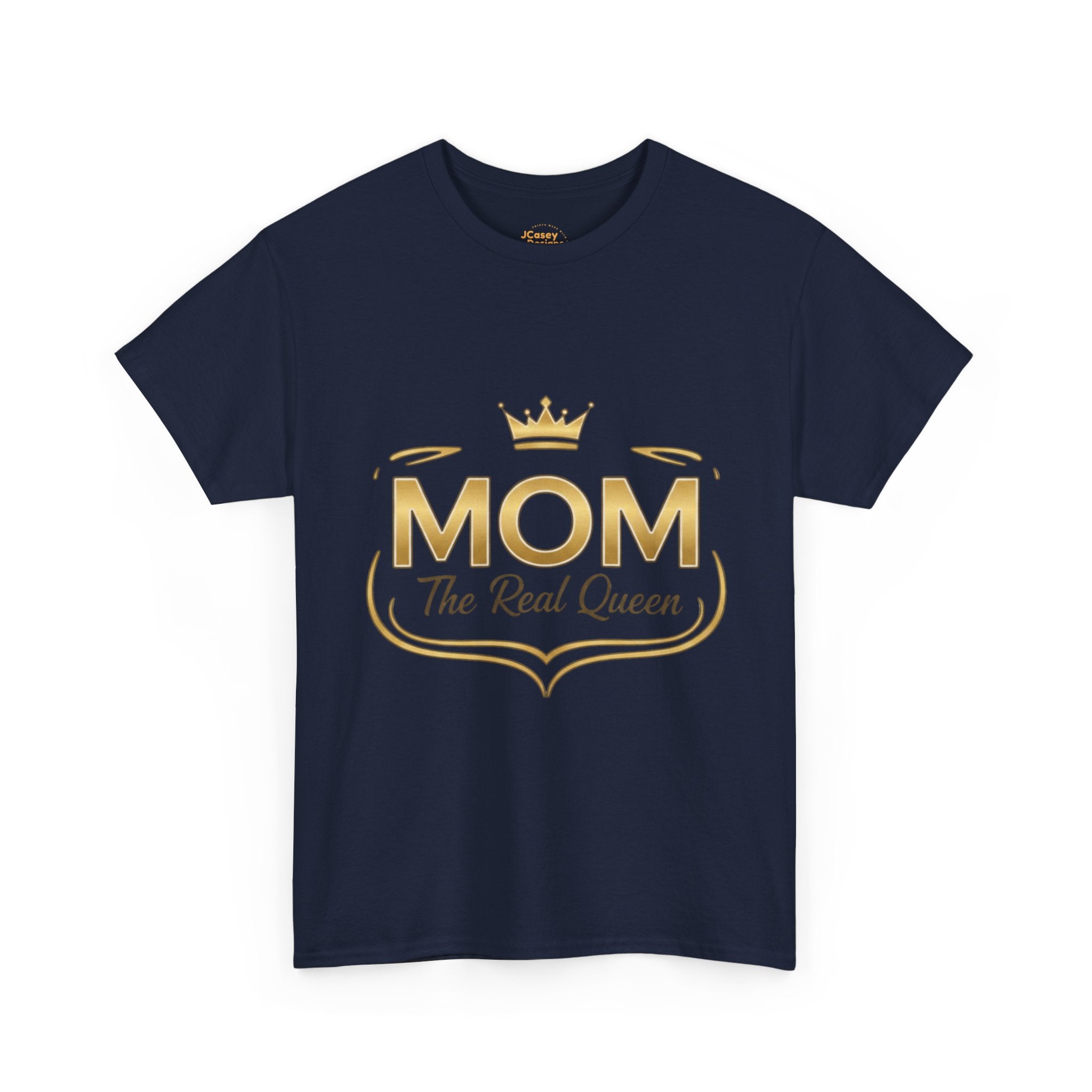Mom The Real Queen T-Shirt – Gold Crown Mother’s Day Tee (“My Heart Is Full” on Back)