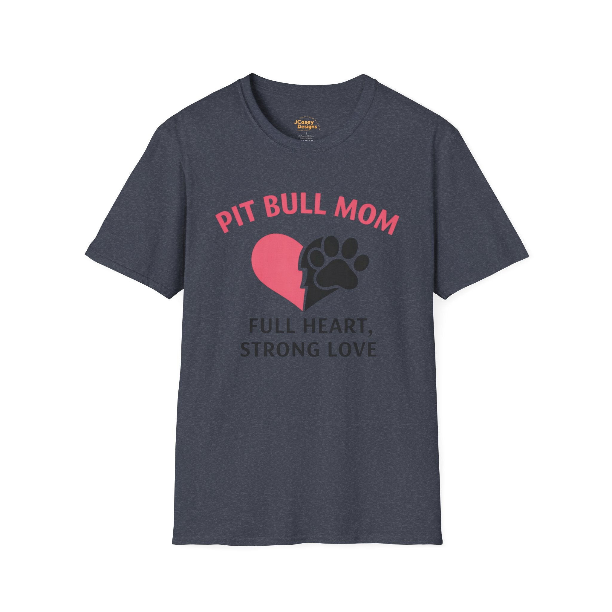 Pit Bull Mom T-Shirt — “Full Heart, Strong Love” Paw & Heart Tee