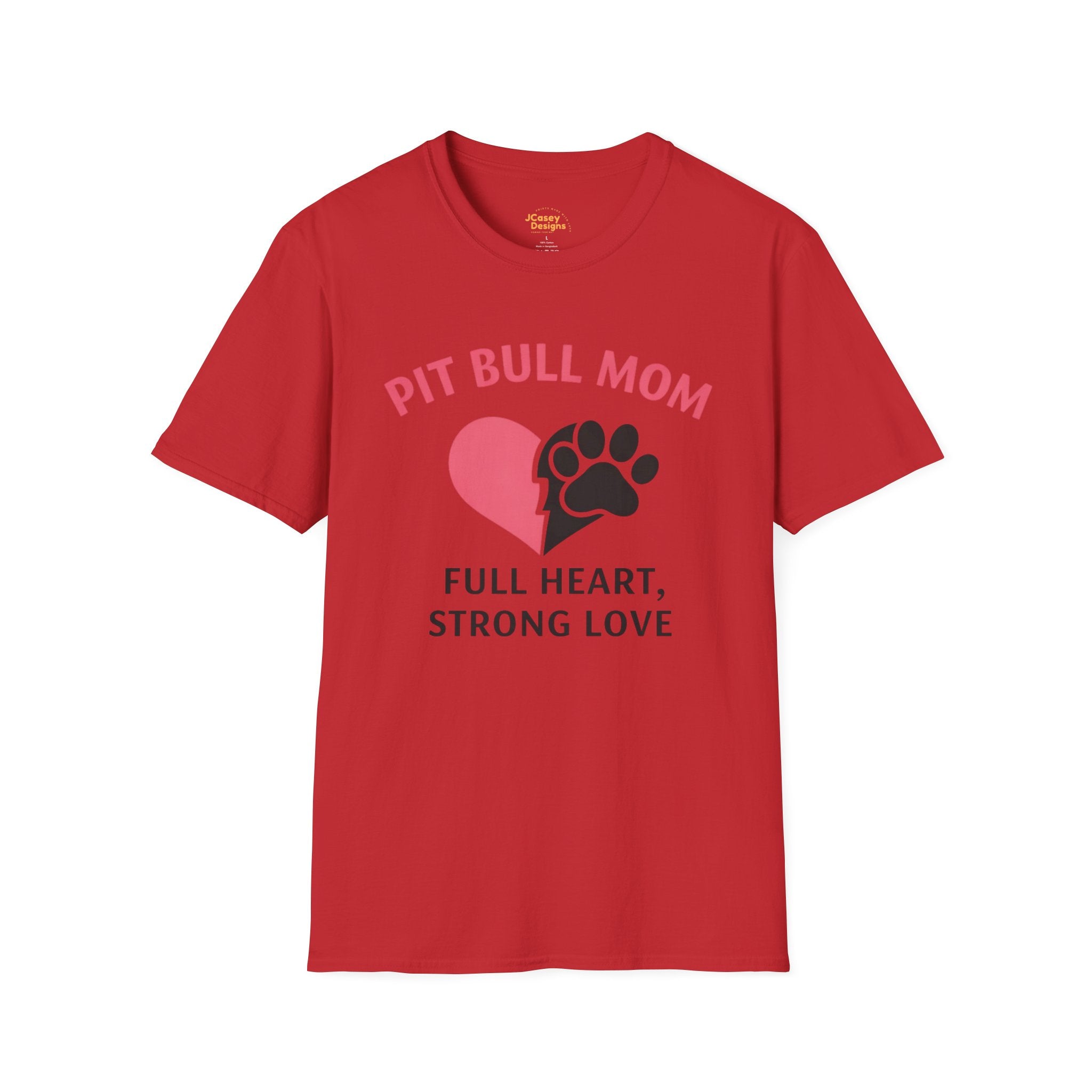 Pit Bull Mom T-Shirt — “Full Heart, Strong Love” Paw & Heart Tee